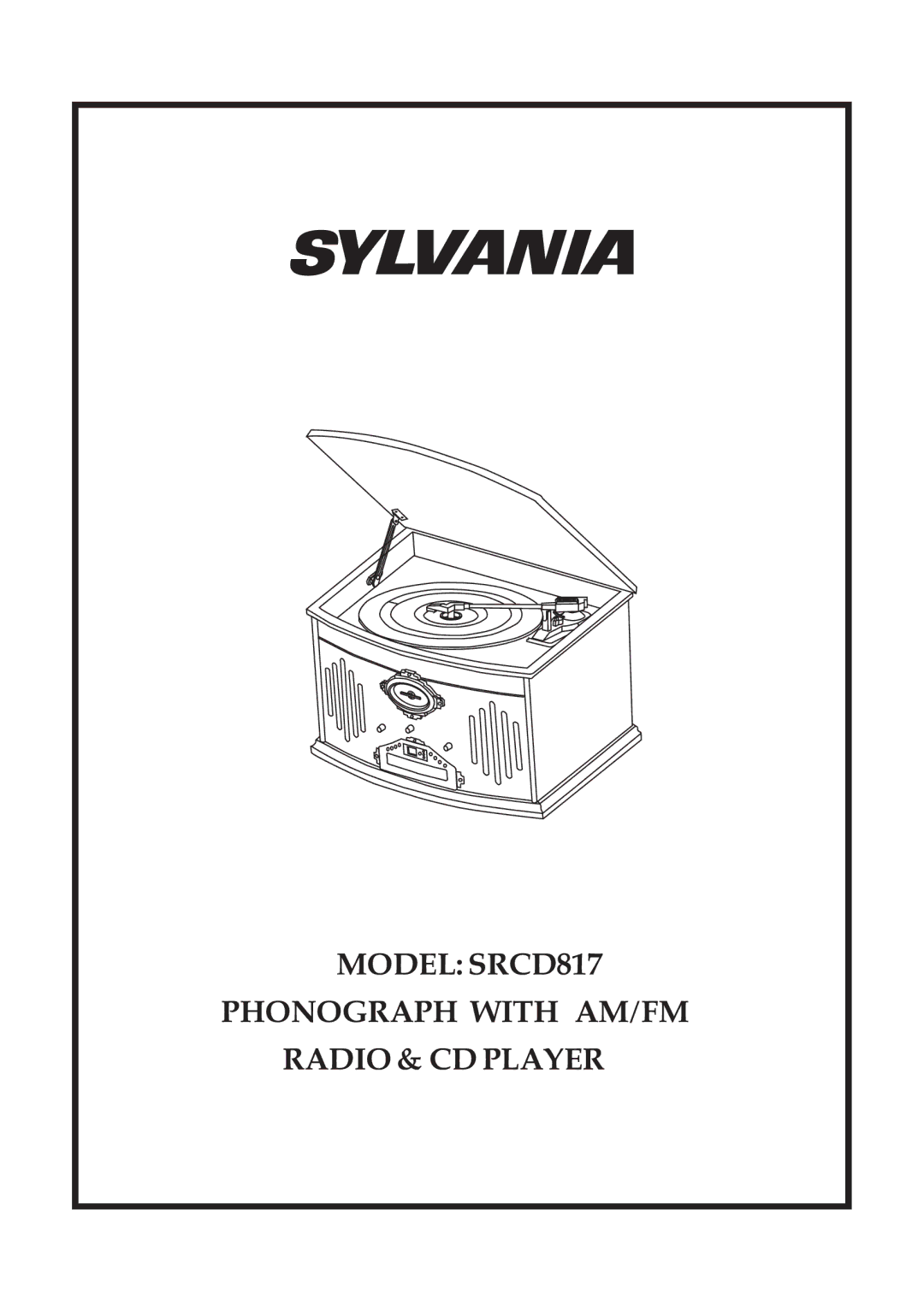 Sylvania manual Model SRCD817 Phonograph with AM/FM Radio & CD Player 