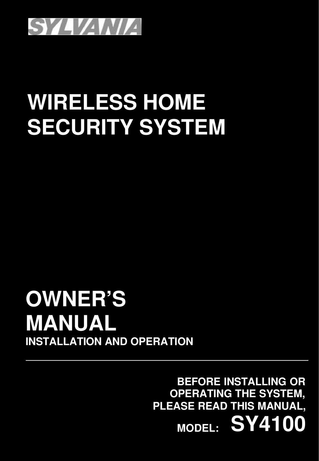 Sylvania SY4100 owner manual Wireless Home Security System OWNER’S Manual 