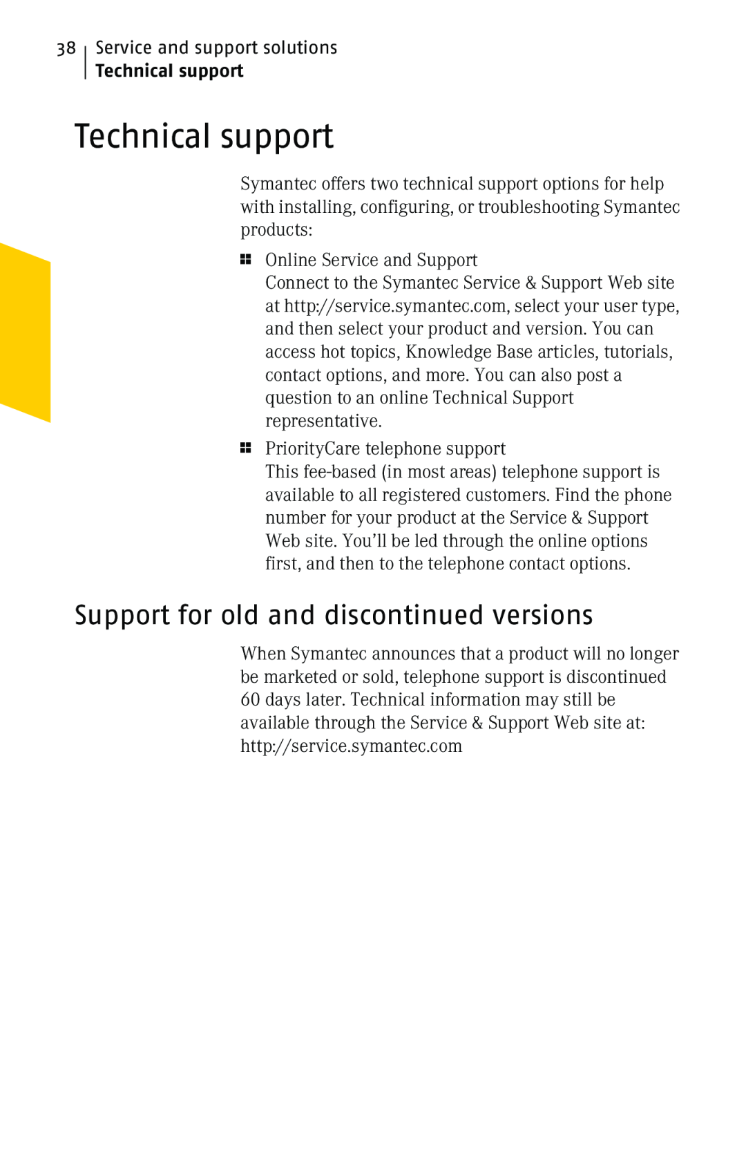 Symantec 10 manual Technical support, Support for old and discontinued versions 