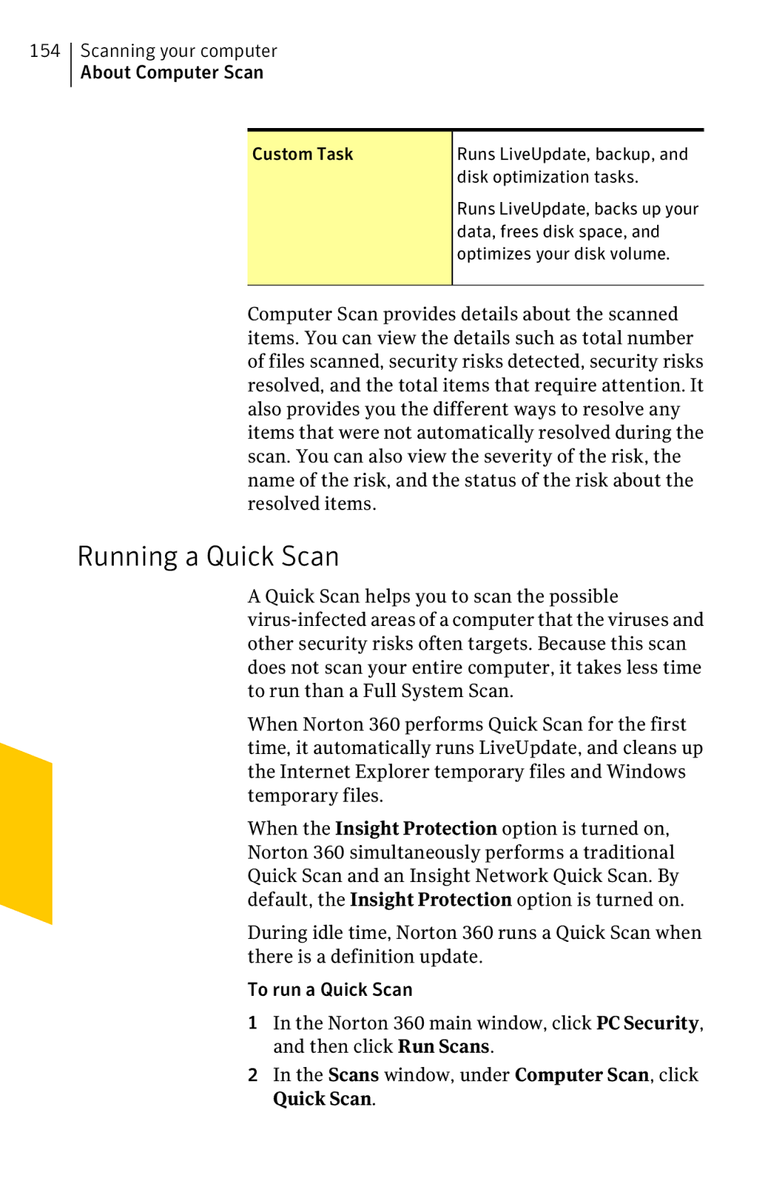 Symantec 11022527 manual Running a Quick Scan, Disk optimization tasks, Data, frees disk space, Optimizes your disk volume 