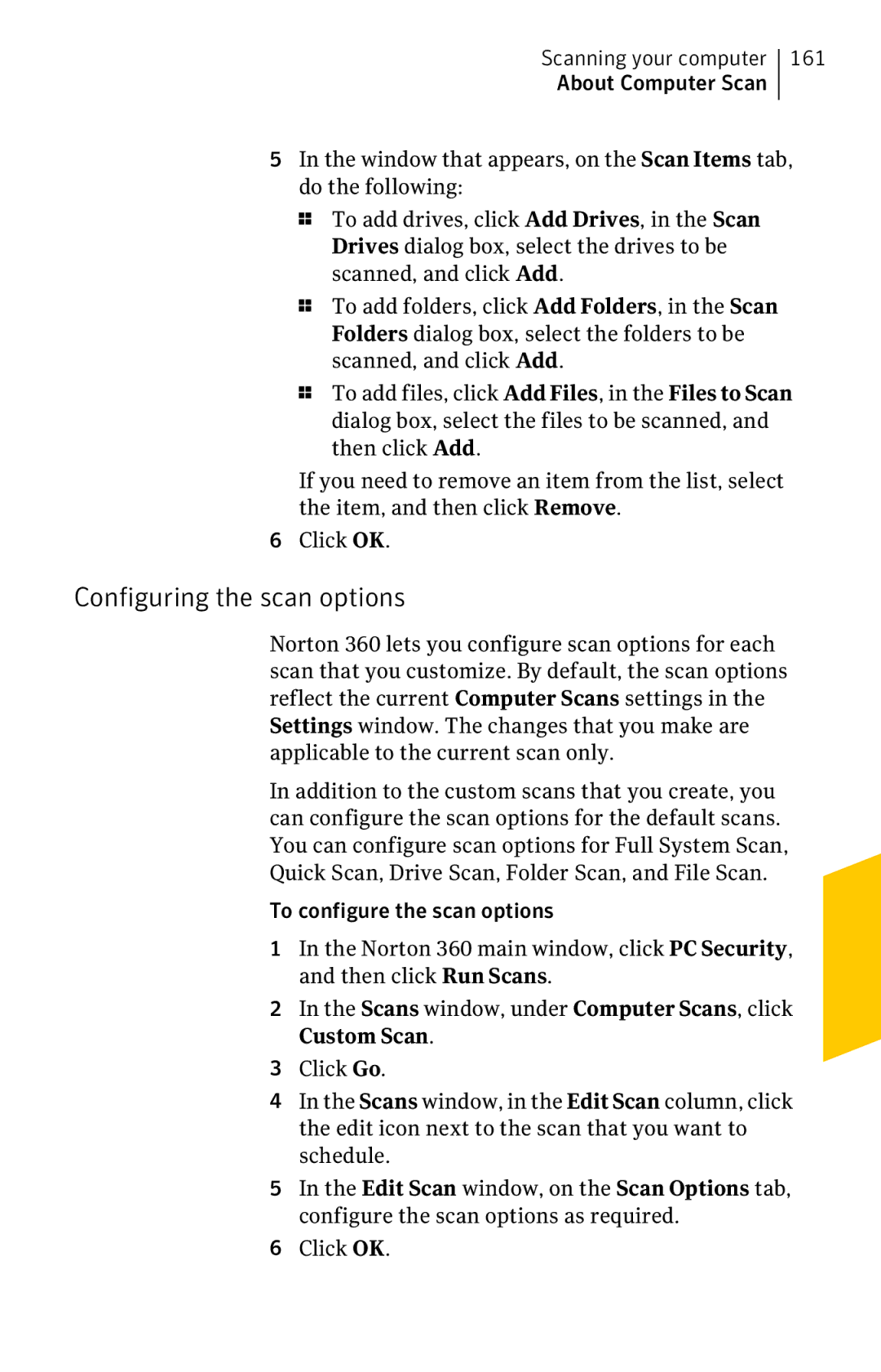 Symantec 11022527 manual Configuring the scan options, 161, To add files, click dialog box, select then click Add 