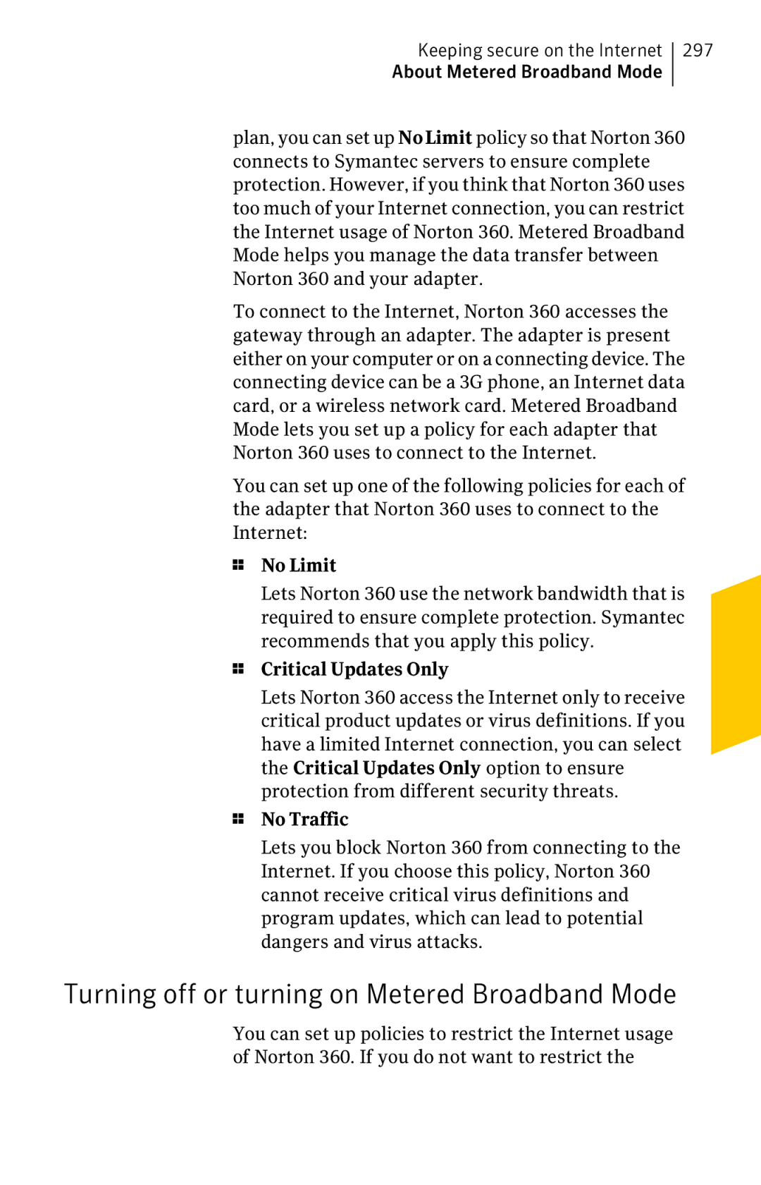 Symantec 11022527 manual Turning off or turning on Metered Broadband Mode, No Limit, Critical Updates Only, No Traffic 