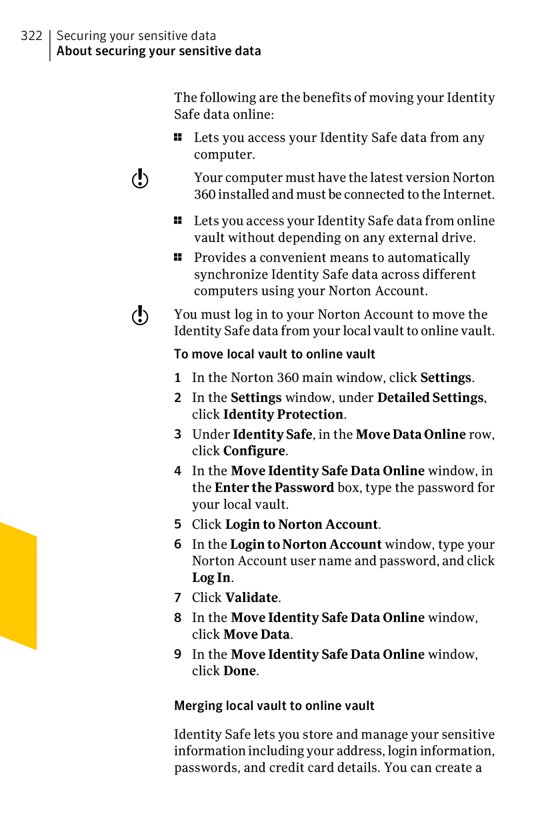 Symantec 11022527 manual Vault without depending on any external drive, Provides a convenient means to automatically 