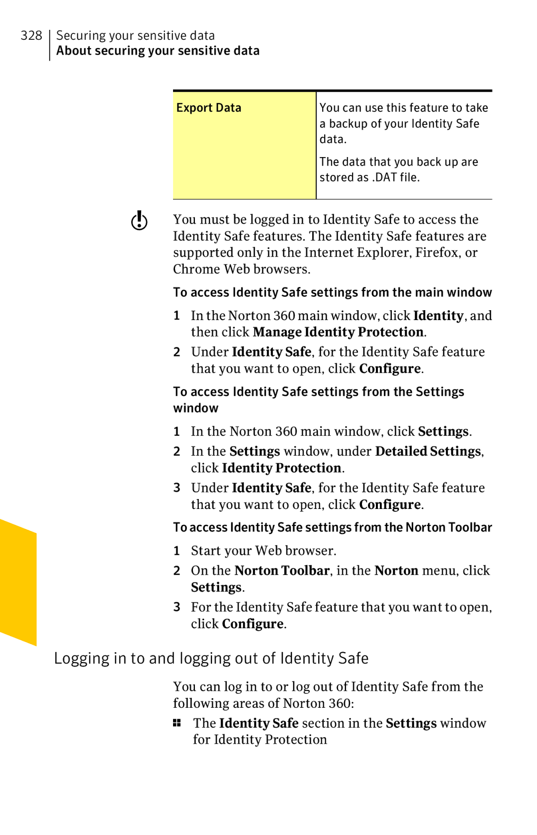 Symantec 11022527 manual Logging in to and logging out of Identity Safe, You must be logged in to Identity Safe to access 