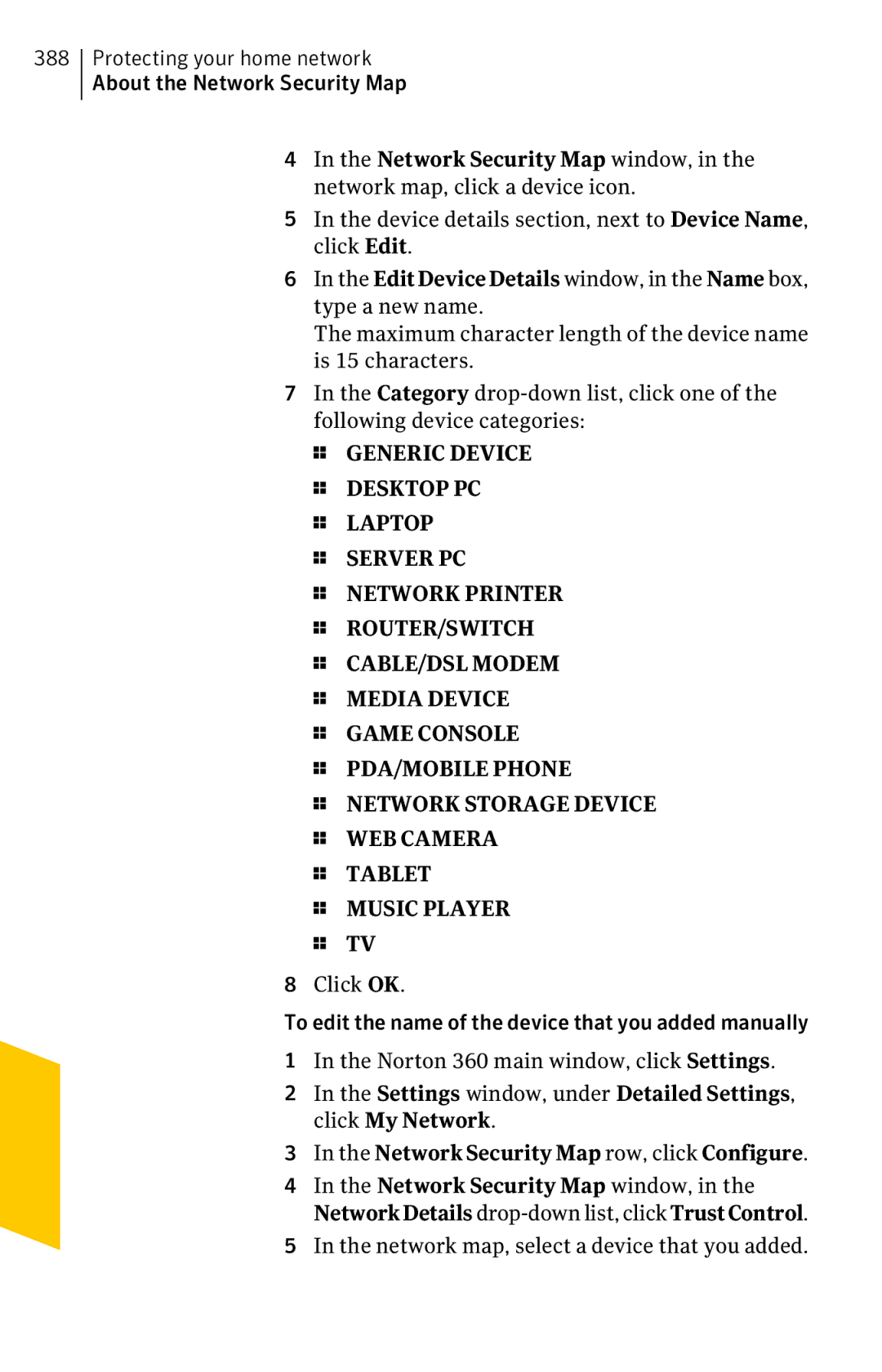 Symantec 11022527 Device details section, next to Device Name, click Edit, Network map, select a device that you added 