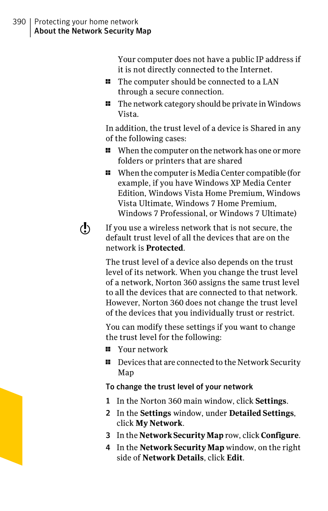 Symantec 11022527 To all the devices that are connected to that network, Devices that you individually trust or restrict 