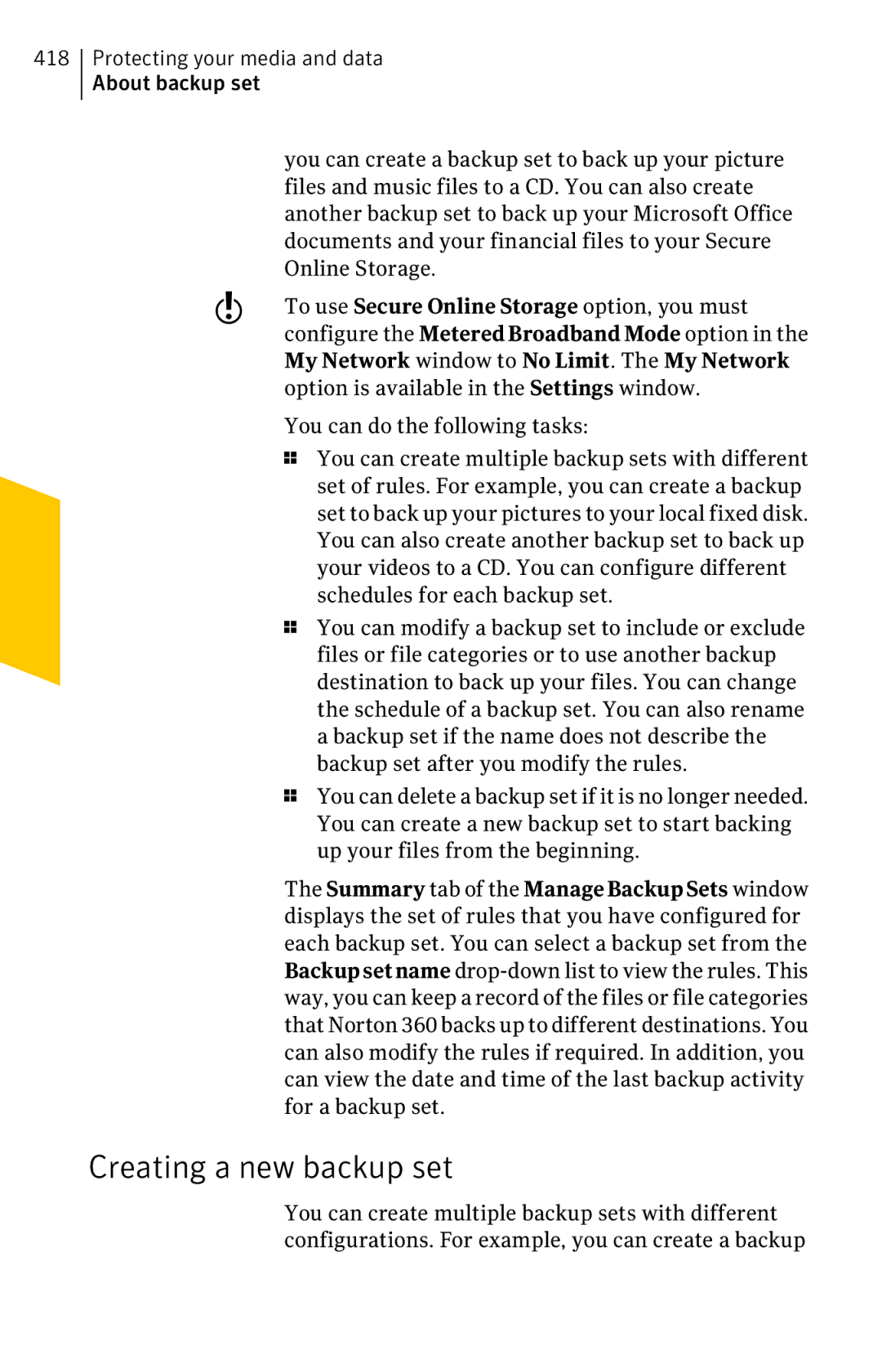 Symantec 11022527 Creating a new backup set, Option is available in the Settings window, You can do the following tasks 