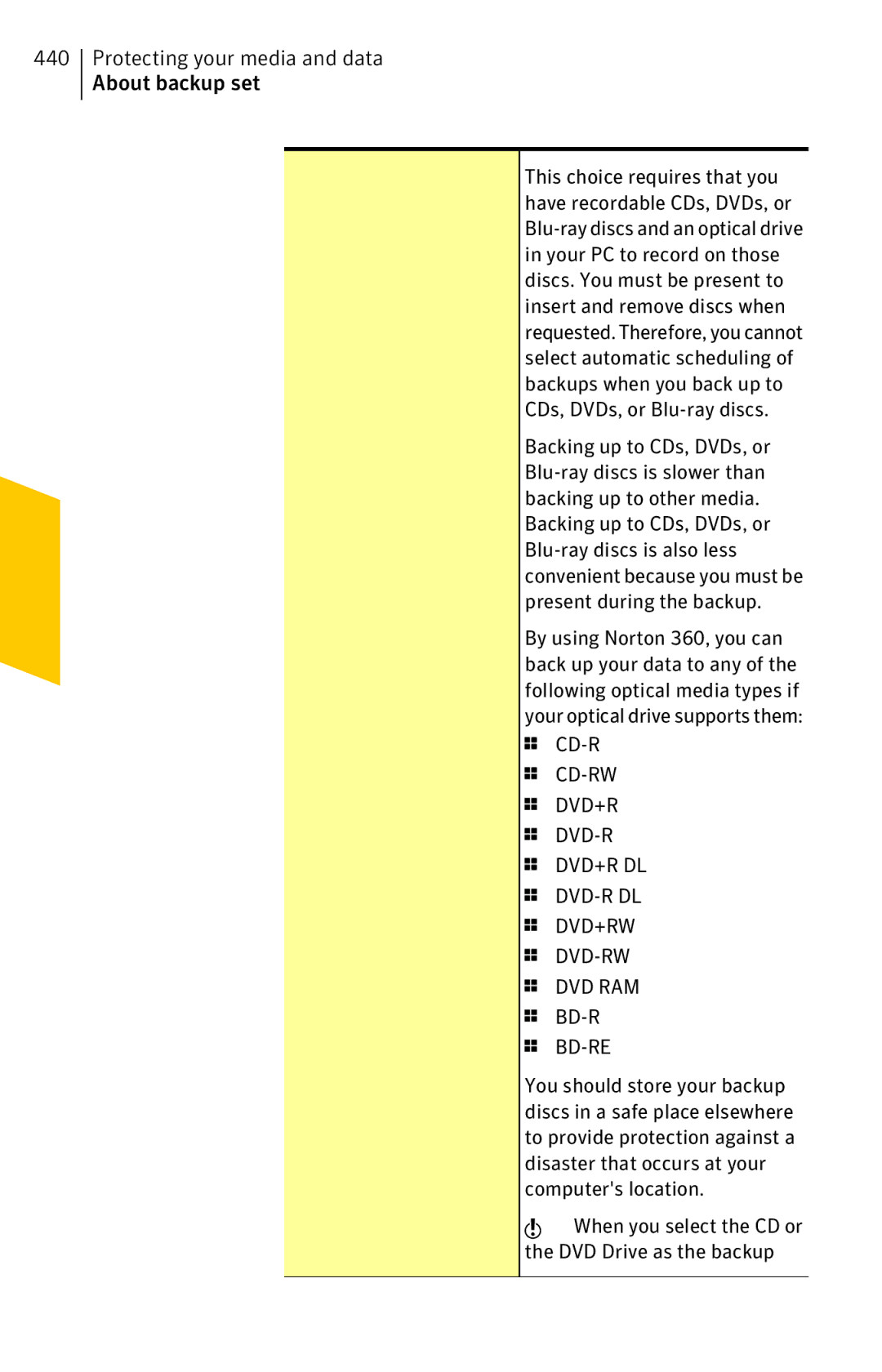 Symantec 11022527 manual Bd-R, When you select the CD or the DVD Drive as the backup 