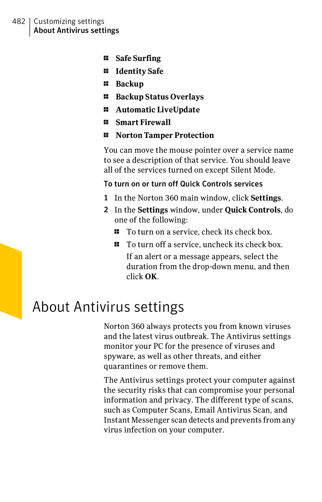 Symantec 11022527 manual Customizing settings About Antivirus settings 