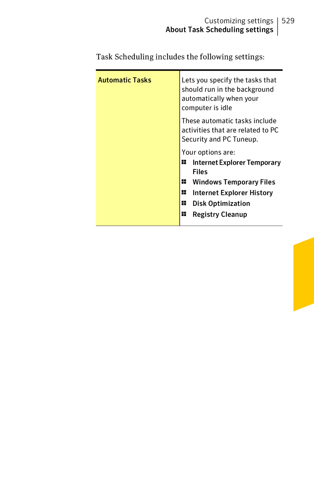 Symantec 11022527 manual Automatic Tasks, Automatically when your, Security and PC Tuneup 