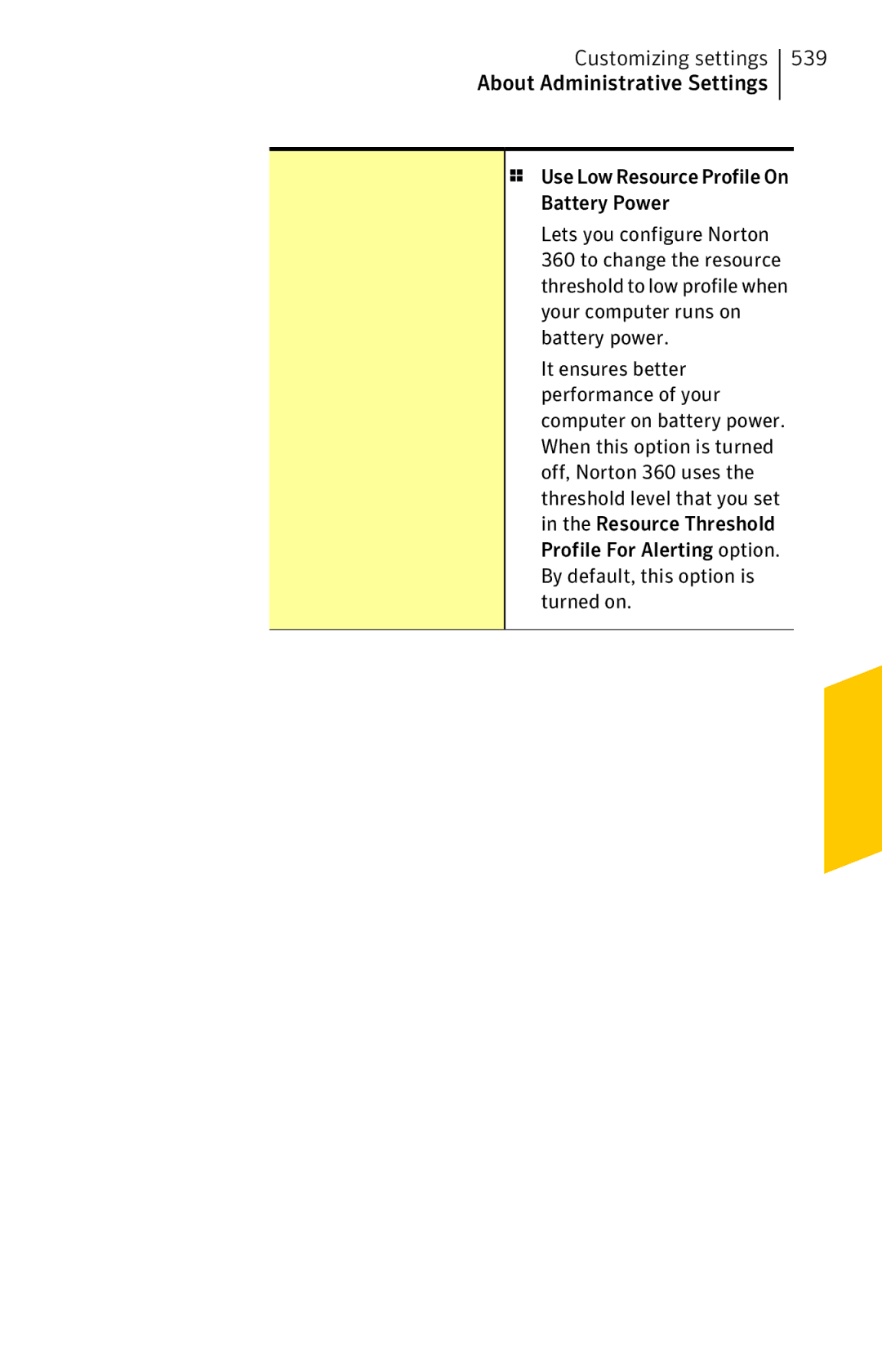 Symantec 11022527 manual Use Low Resource Profile On Battery Power 