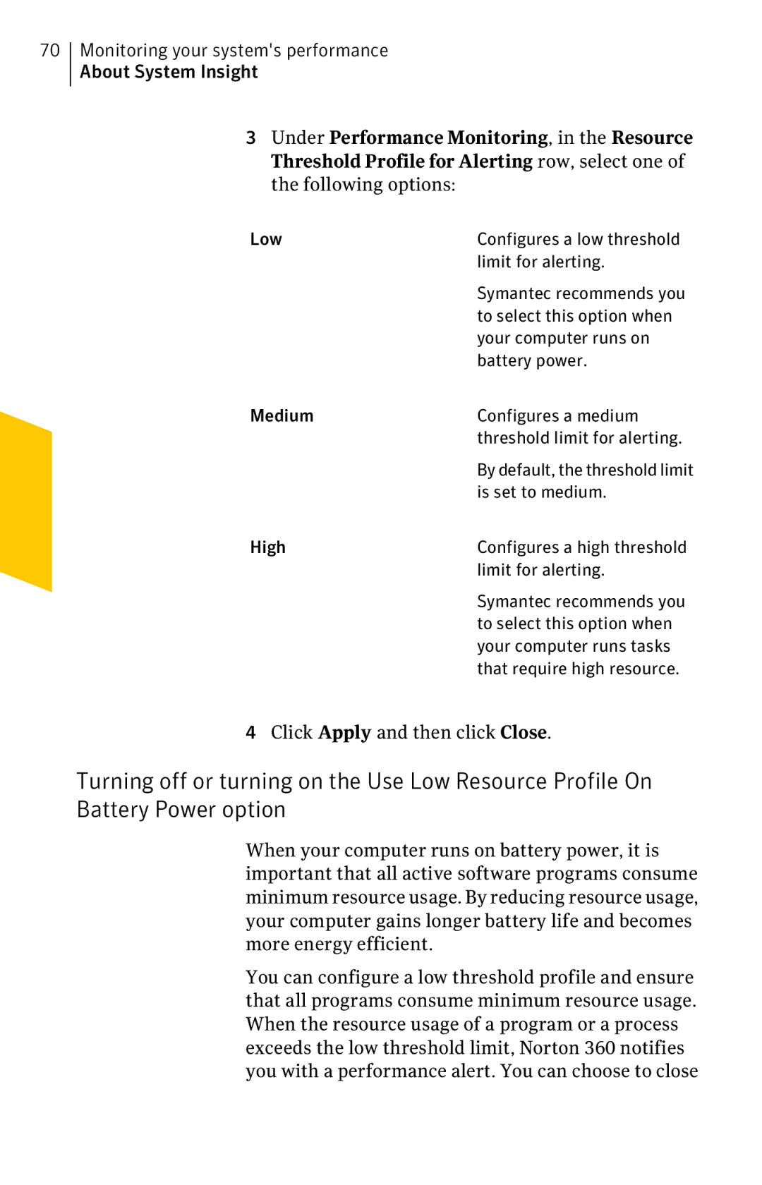 Symantec 11022527 manual Click Apply and then click Close 