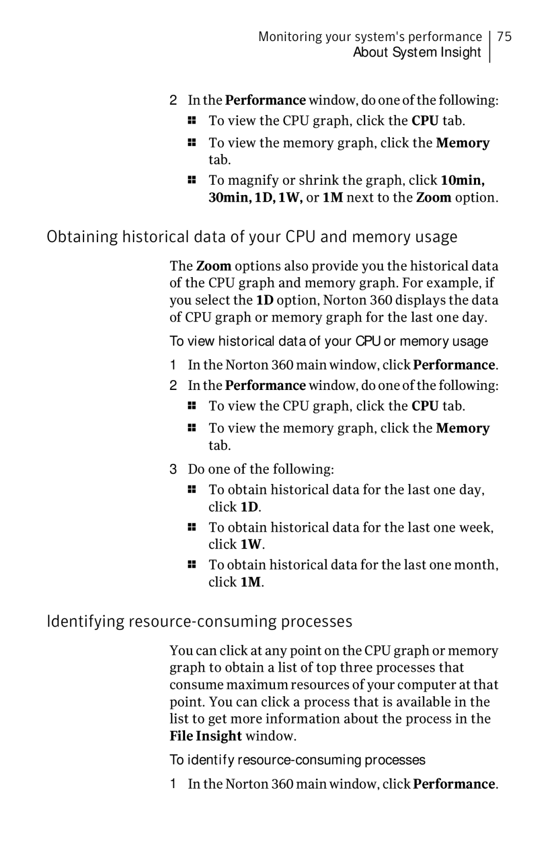 Symantec 11022527 manual Obtaining historical data of your CPU and memory usage, Identifying resource-consuming processes 