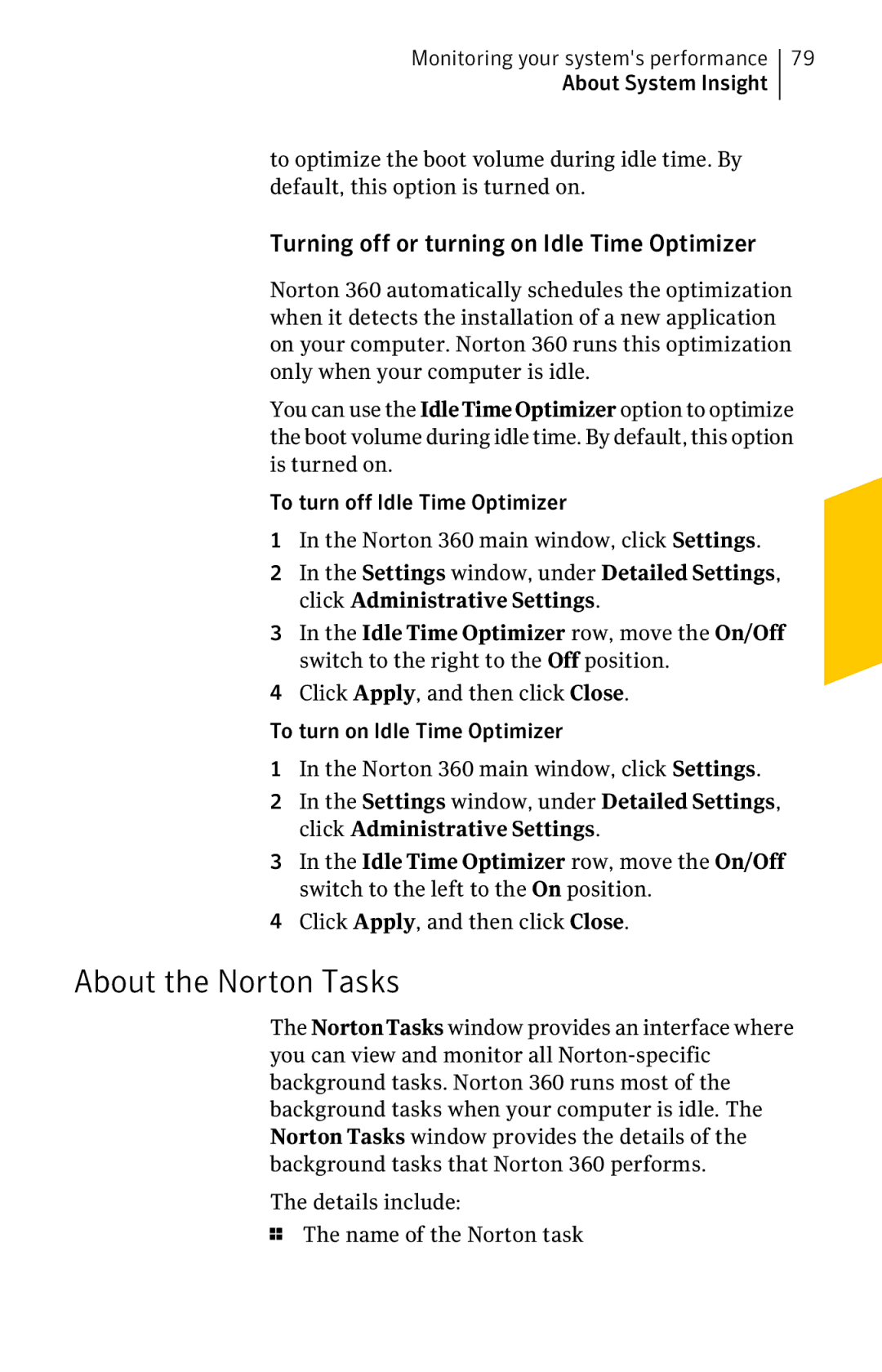 Symantec 11022527 manual About the Norton Tasks, Turning off or turning on Idle Time Optimizer 