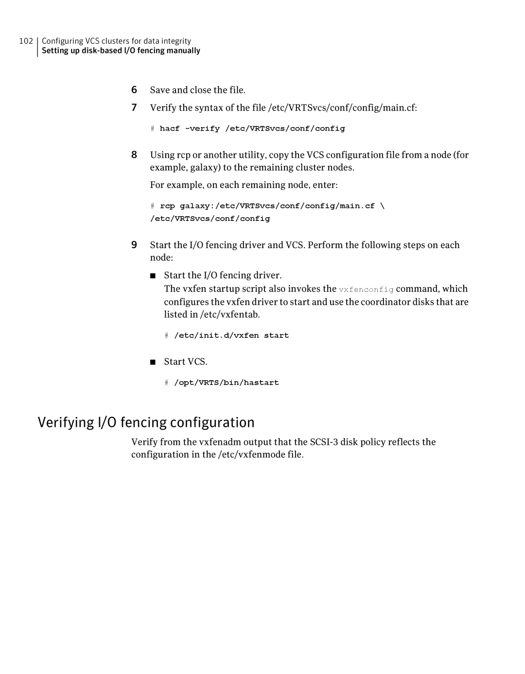 Symantec 5 manual Verifying I/O fencing configuration, Start VCS, # hacf -verify /etc/VRTSvcs/conf/config 