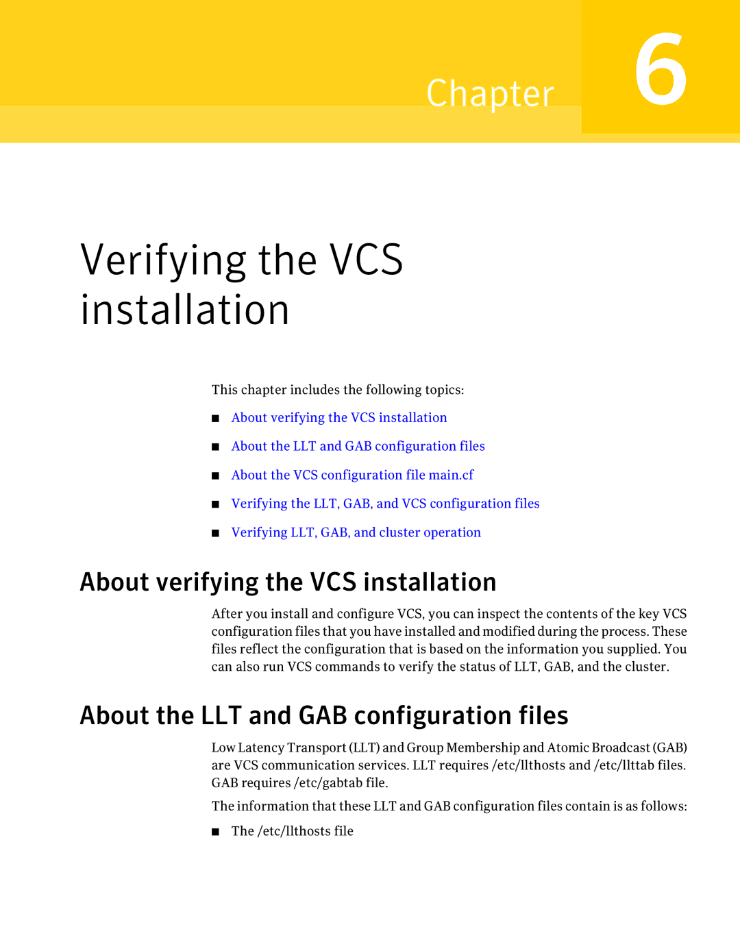 Symantec 5 manual About verifying the VCS installation, About the LLT and GAB configuration files 