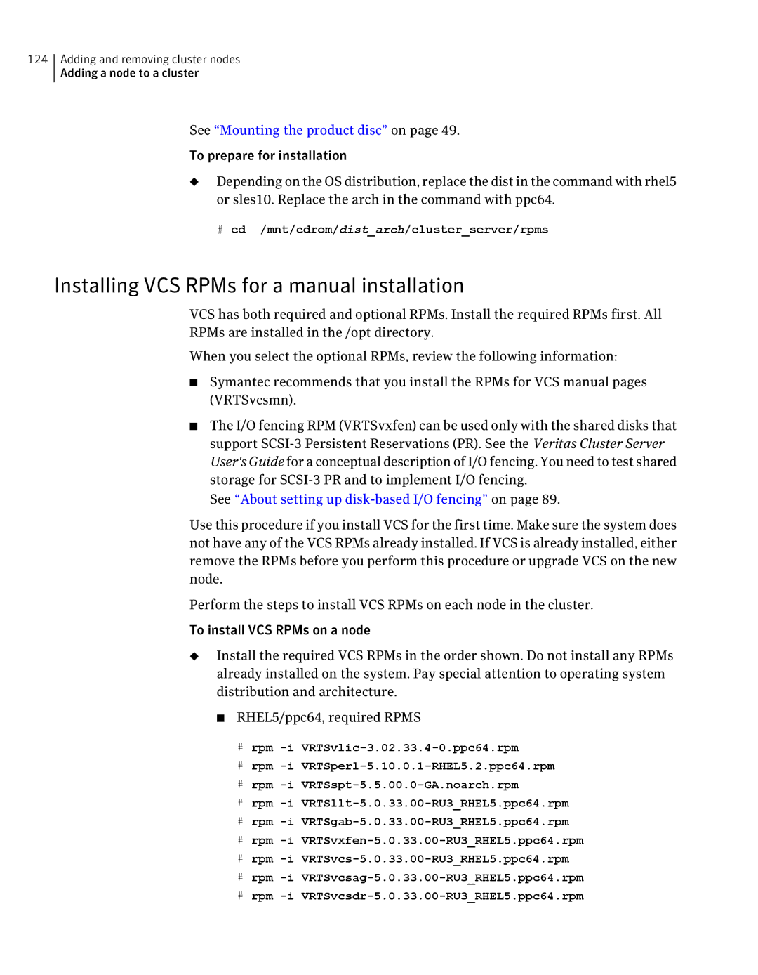 Symantec 5 Installing VCS RPMs for a manual installation, See Mounting the product disc on 