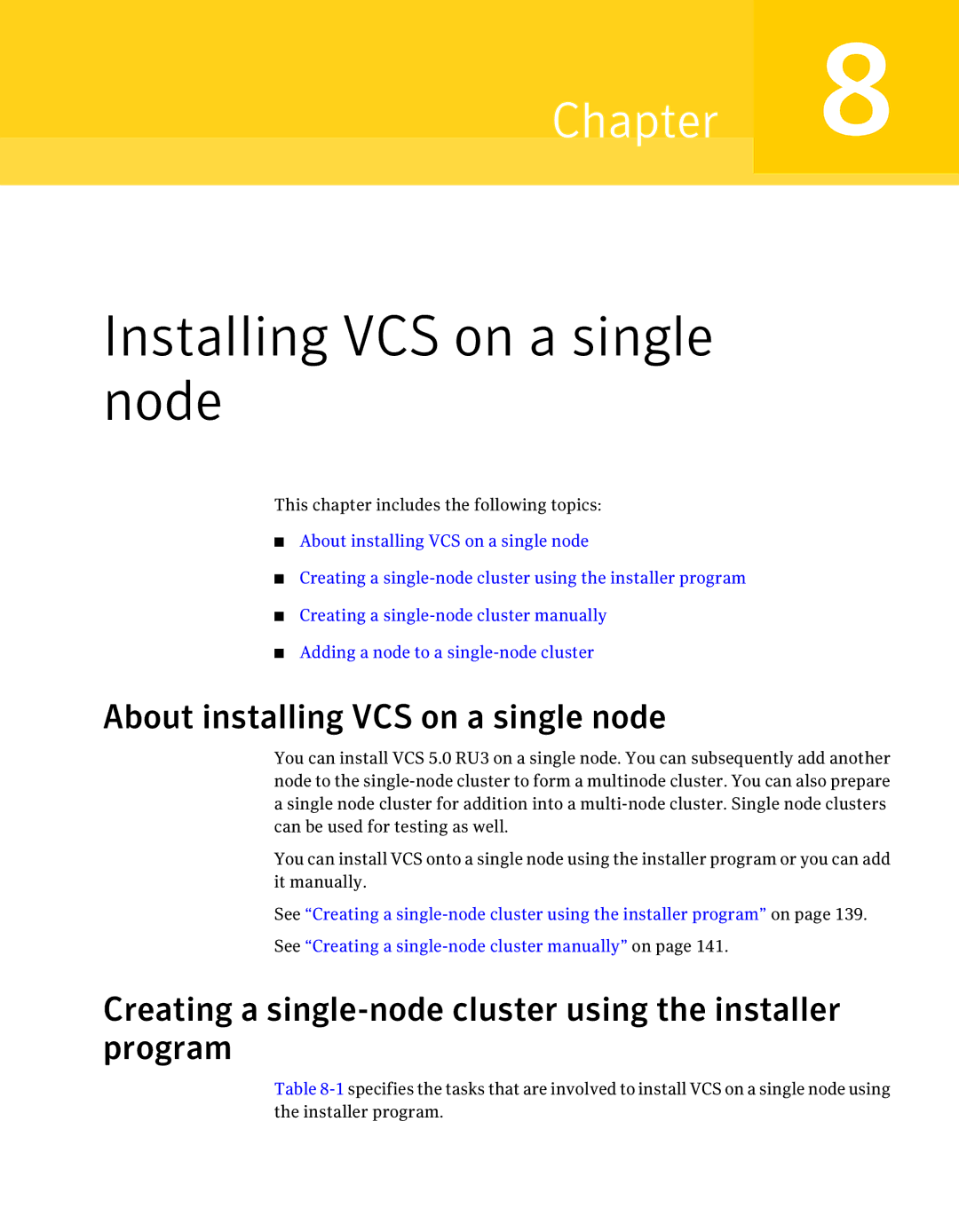 Symantec 5 manual About installing VCS on a single node, Creating a single-node cluster using the installer program 