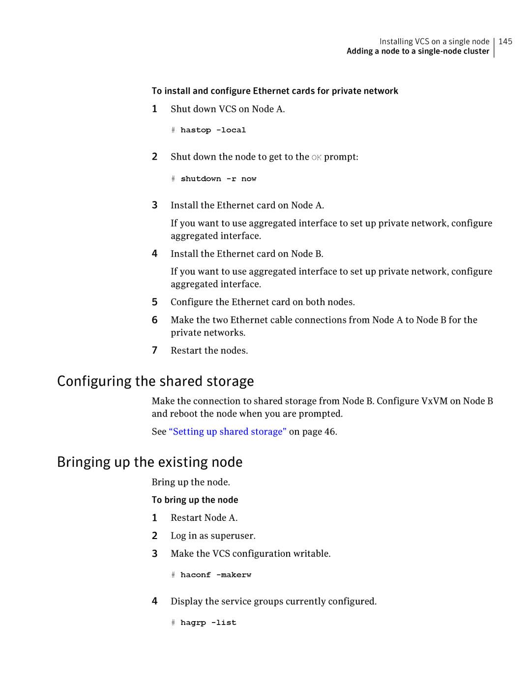 Symantec 5 manual Configuring the shared storage, Bringing up the existing node, Shut down the node to get to the OK prompt 