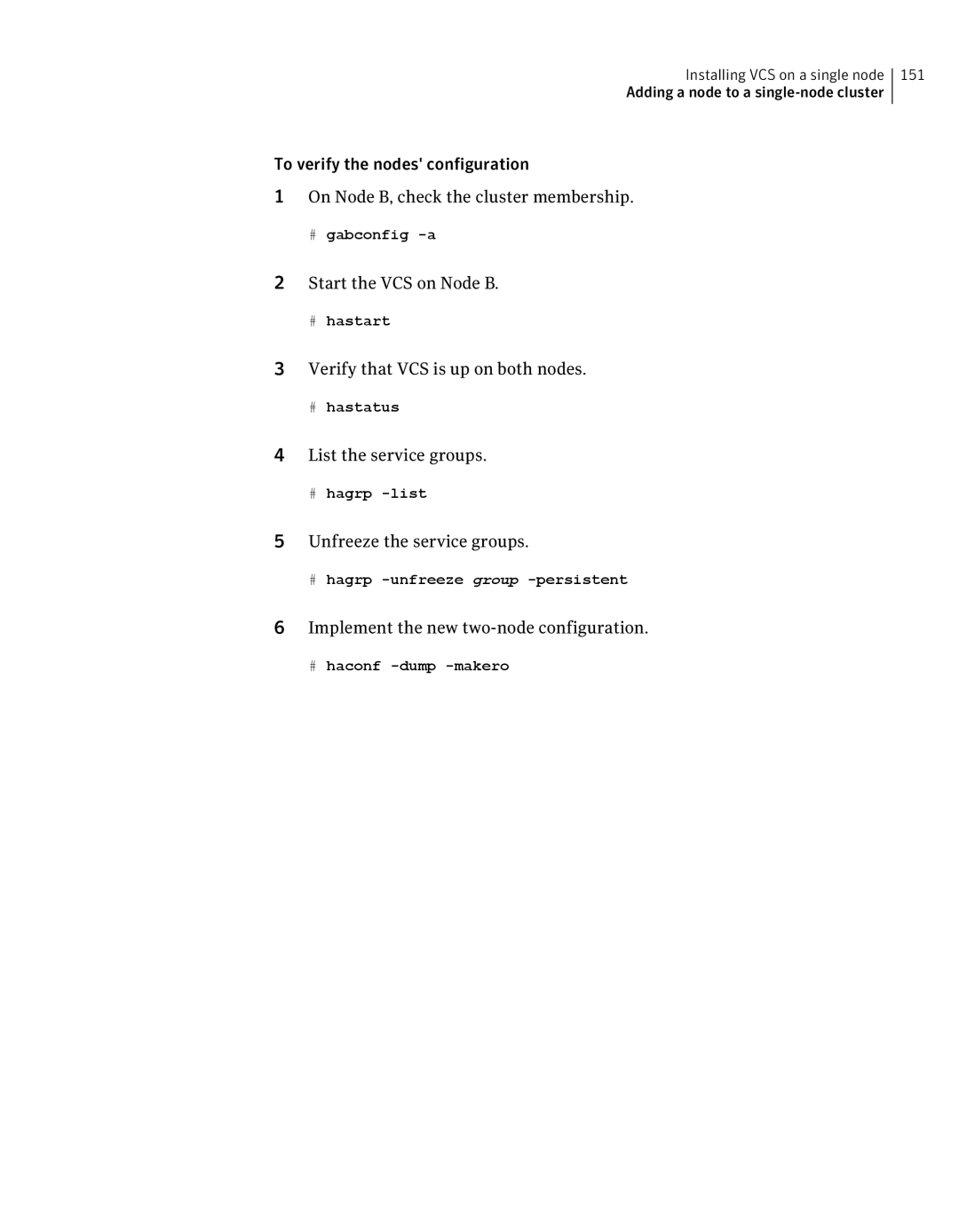 Symantec 5 manual Start the VCS on Node B, Verify that VCS is up on both nodes, Unfreeze the service groups 