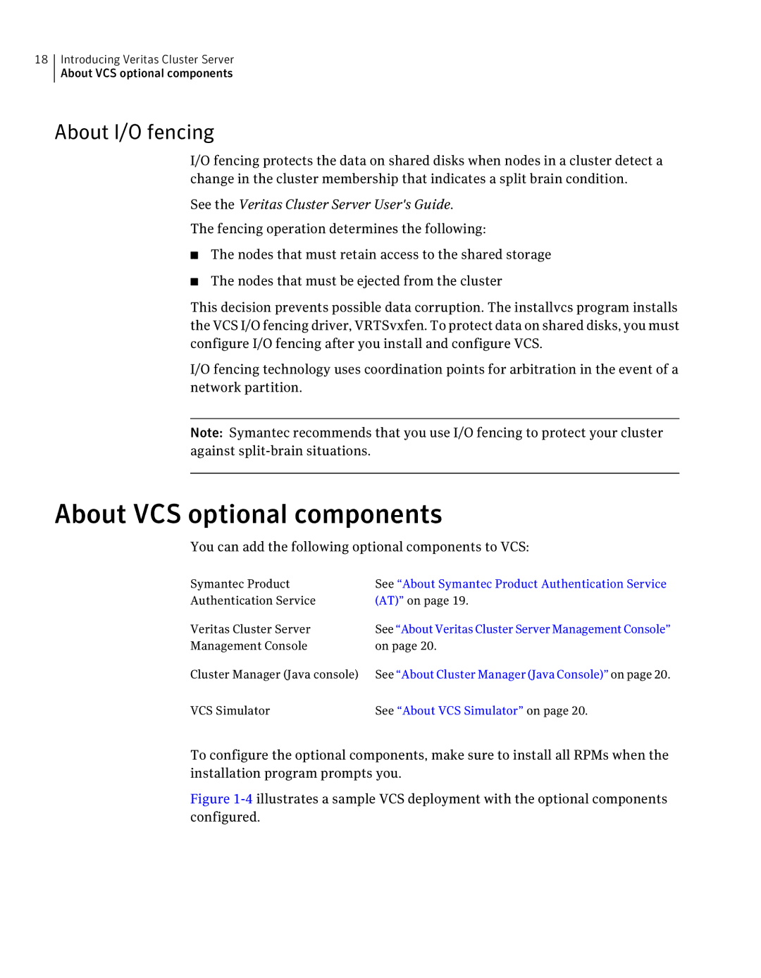 Symantec 5 manual About VCS optional components, About I/O fencing, You can add the following optional components to VCS 