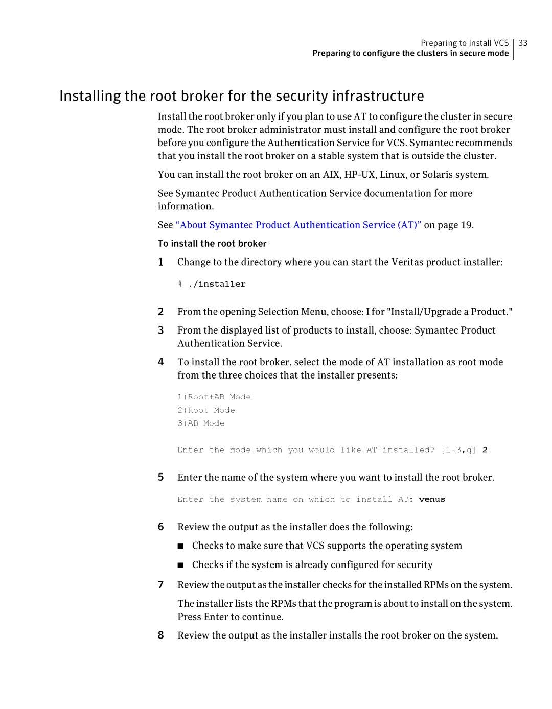 Symantec 5 manual Installing the root broker for the security infrastructure, # ./installer 