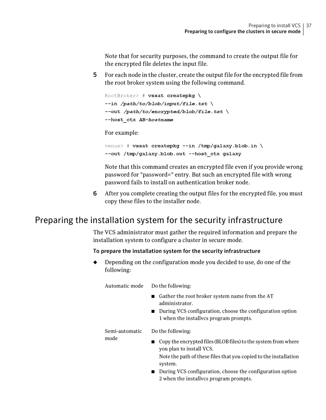 Symantec 5 manual For example, RootBroker # vssat createpkg 