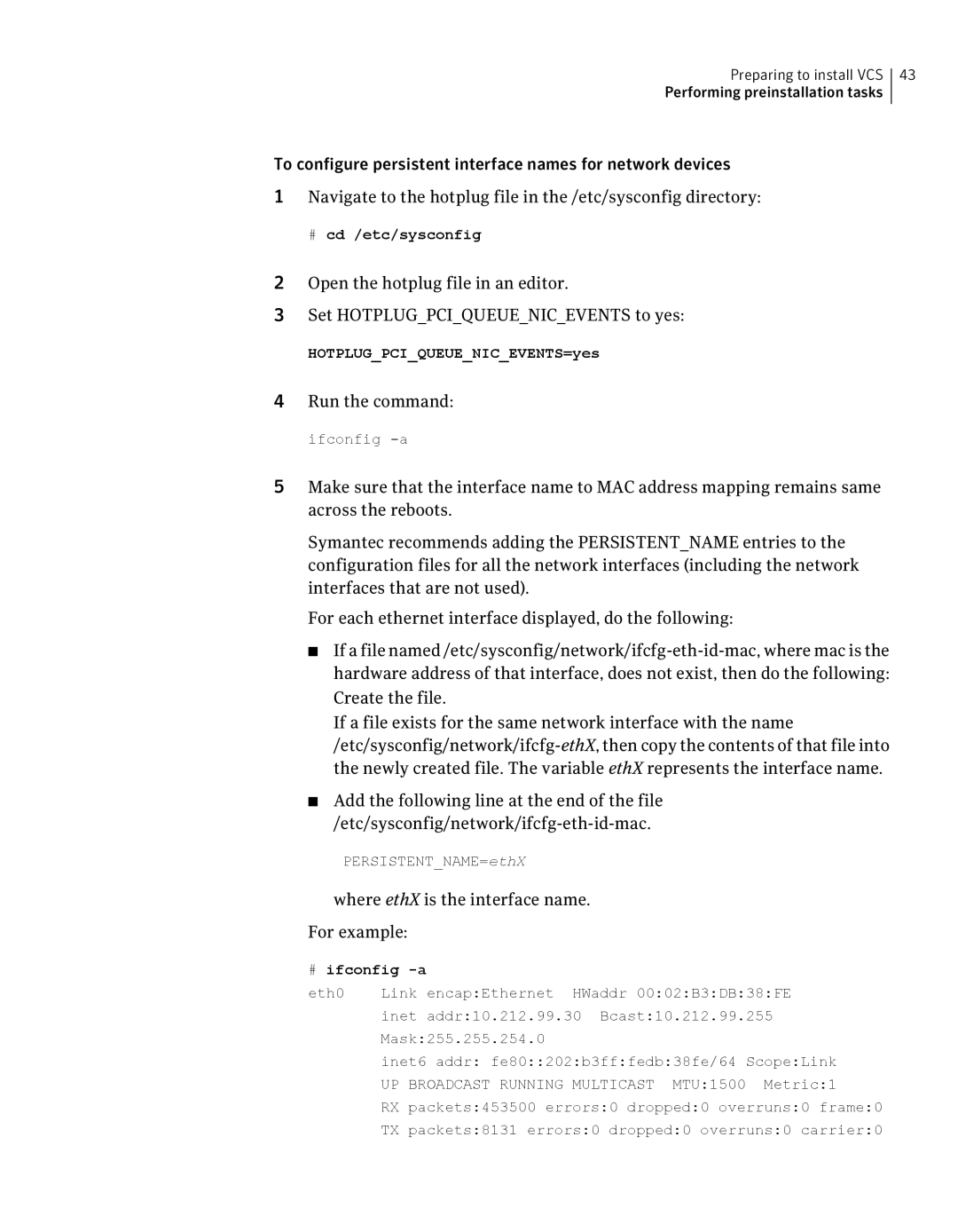 Symantec 5 manual Run the command, Where ethX is the interface name For example, # cd /etc/sysconfig, # ifconfig -a 