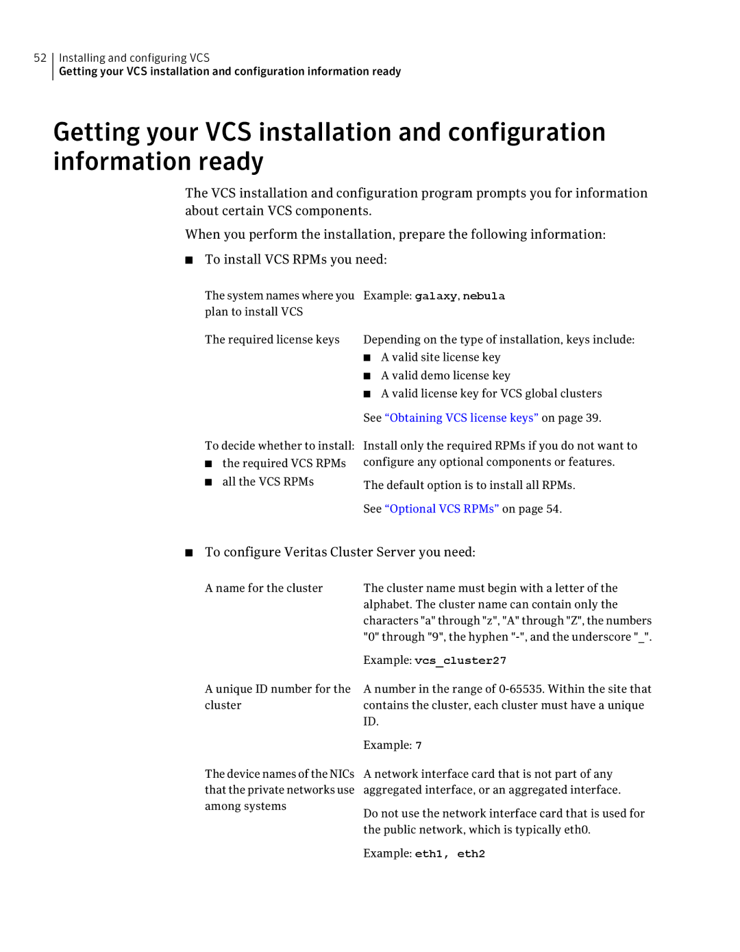 Symantec 5 manual To configure Veritas Cluster Server you need, Example galaxy, nebula, Example vcscluster27 