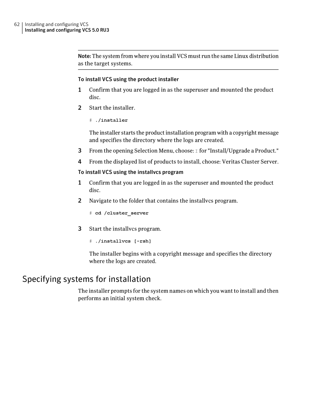 Symantec 5 Specifying systems for installation, Start the installvcs program, # cd /clusterserver, # ./installvcs -rsh 