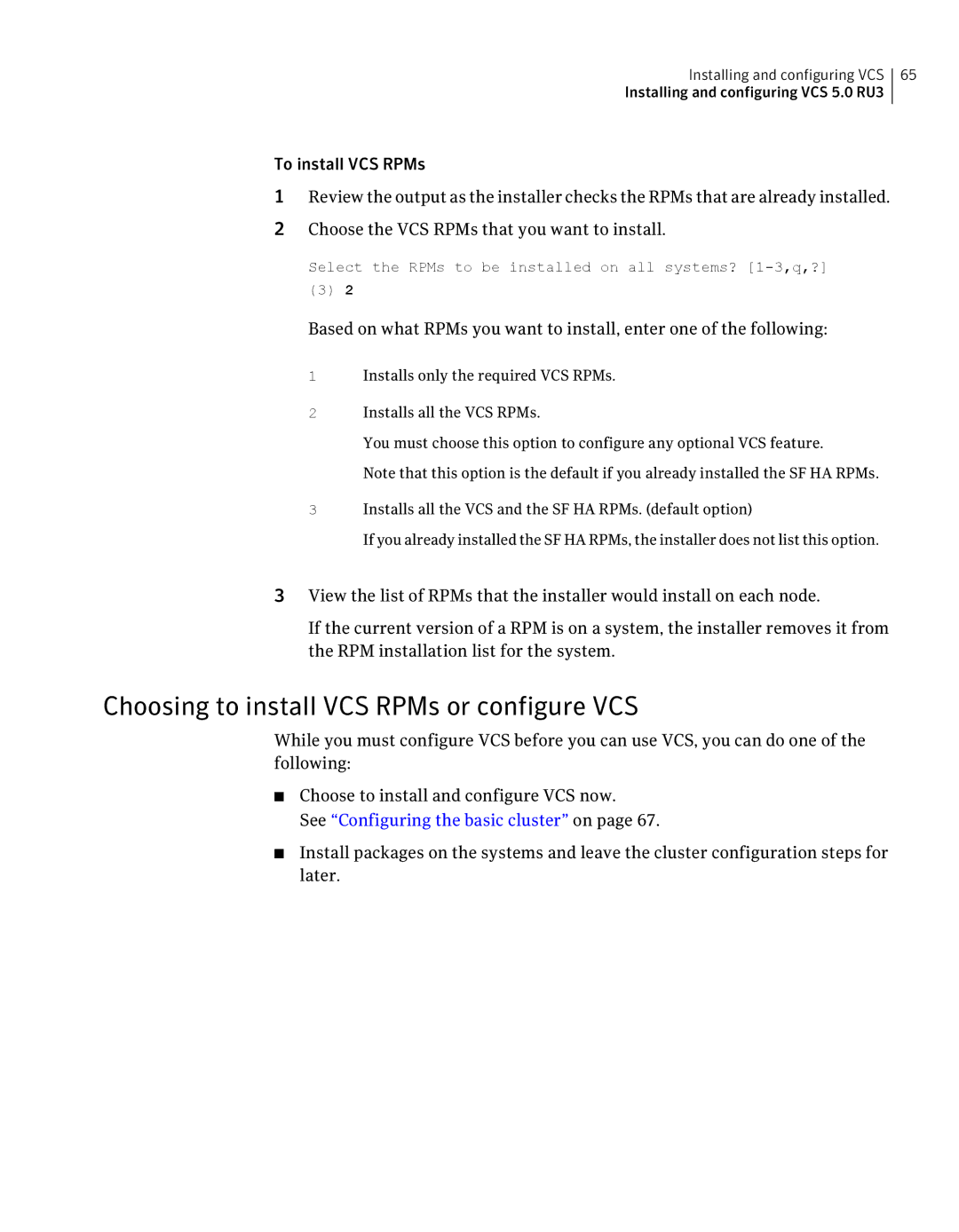 Symantec 5 manual Choosing to install VCS RPMs or configure VCS, See Configuring the basic cluster on 