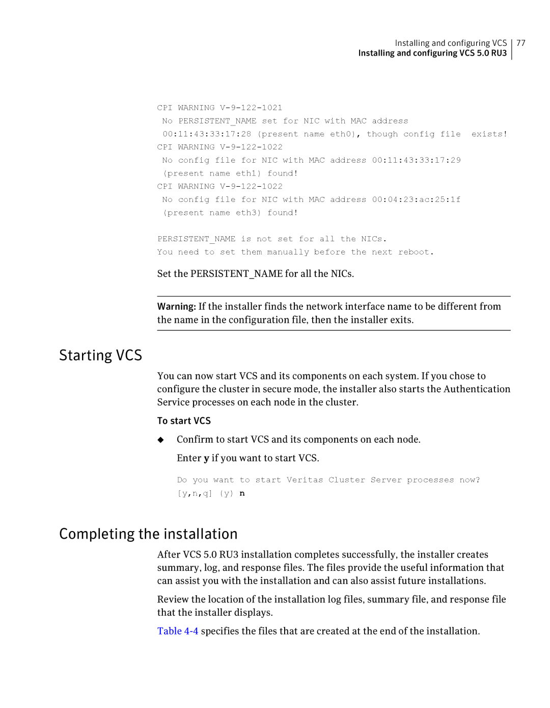 Symantec 5 manual Starting VCS, Completing the installation, Set the Persistentname for all the NICs 