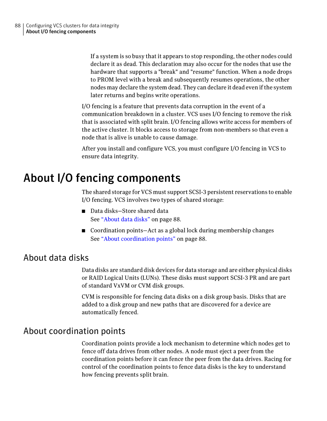 Symantec 5 manual About I/O fencing components, About coordination points, See About data disks on 