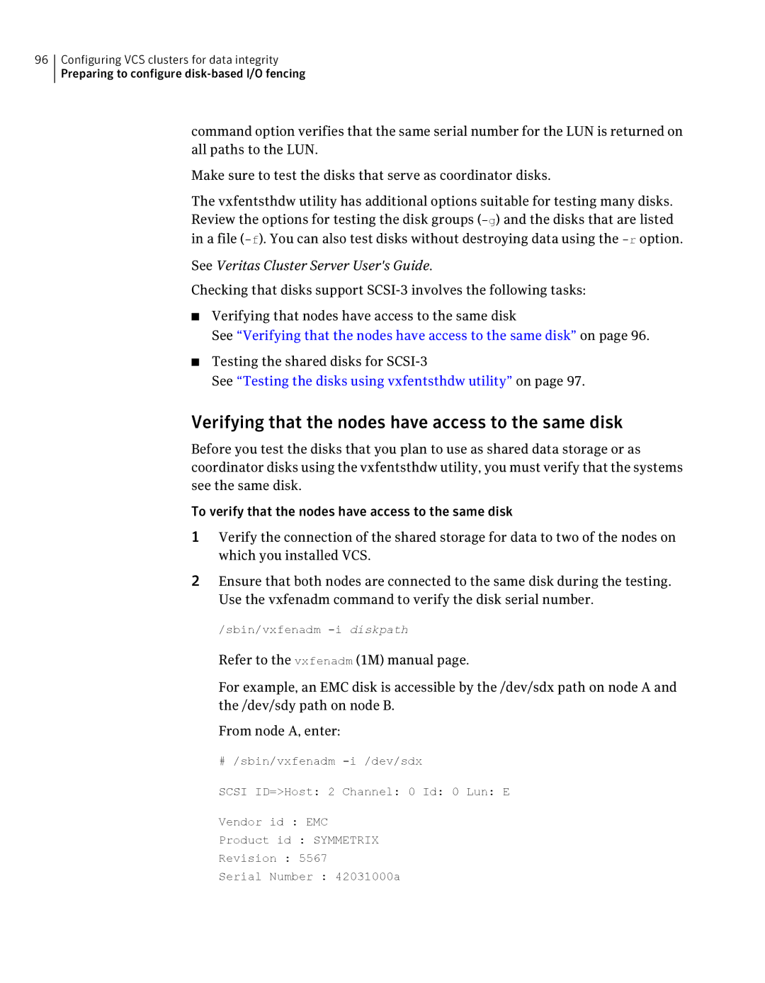 Symantec 5 manual Verifying that the nodes have access to the same disk, Testing the shared disks for SCSI-3 