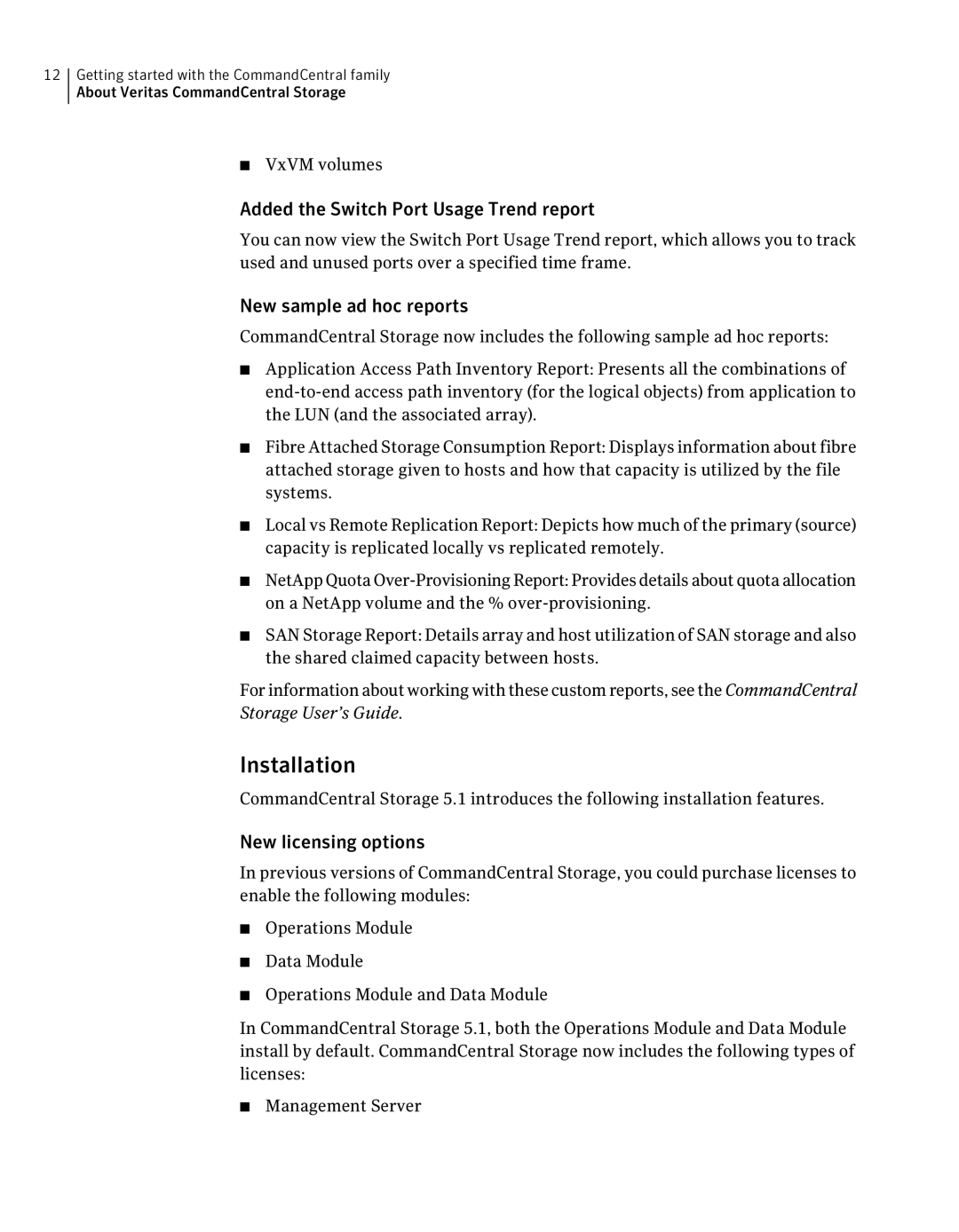 Symantec 5.1 Installation, Added the Switch Port Usage Trend report, New sample ad hoc reports, New licensing options 