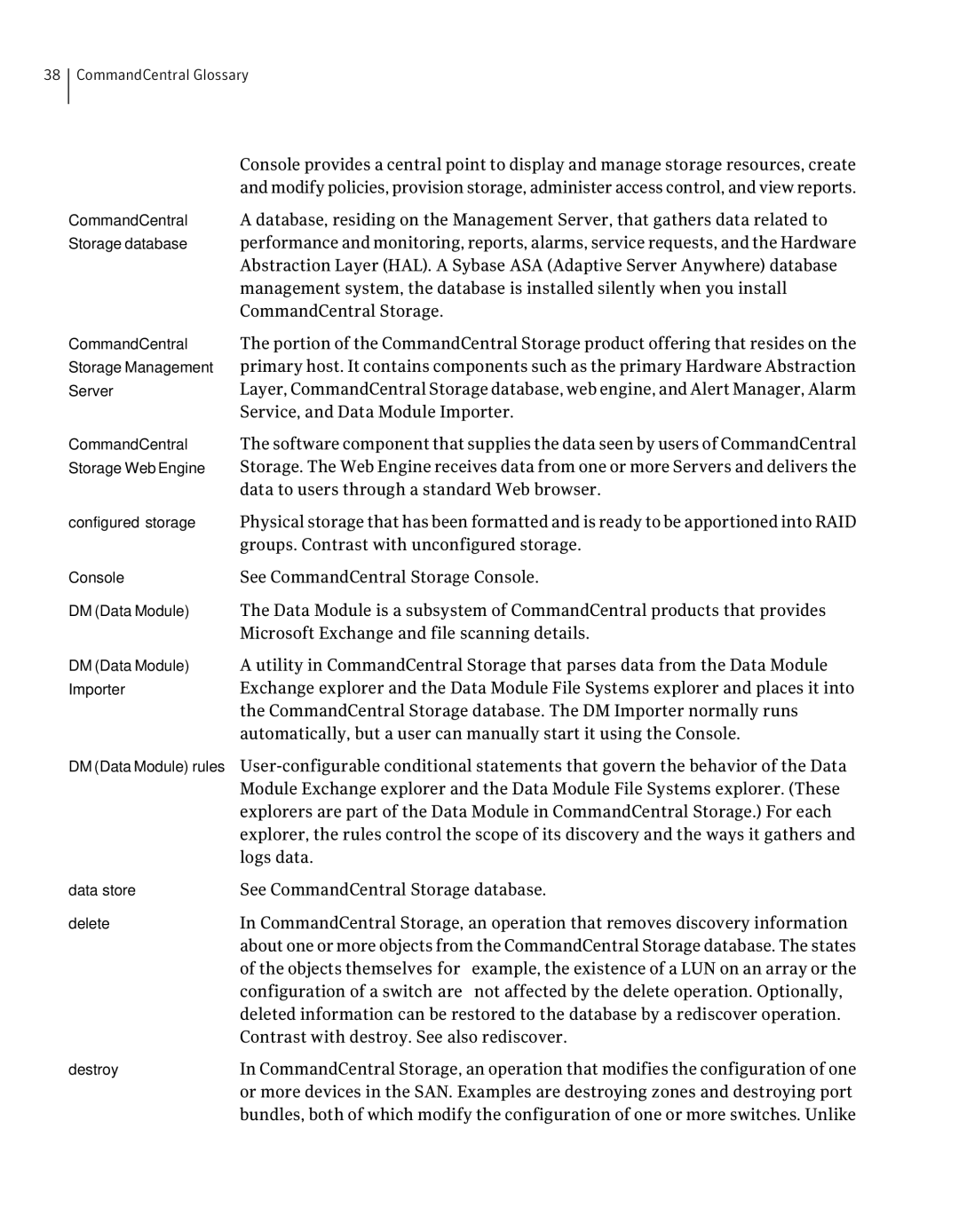 Symantec 5.1 manual Data to users through a standard Web browser, Groups. Contrast with unconfigured storage 