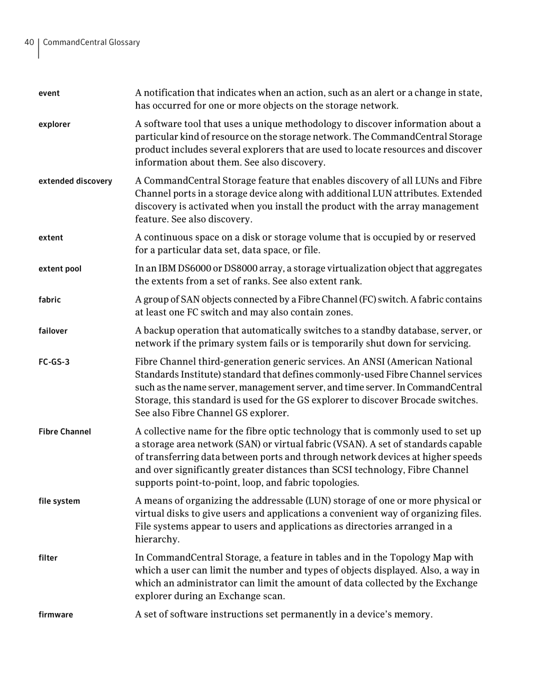 Symantec 5.1 manual Has occurred for one or more objects on the storage network, Information about them. See also discovery 