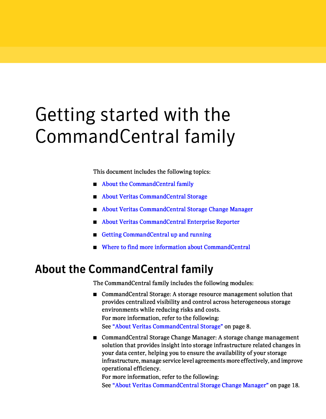 Symantec 5.1 manual About the CommandCentral family About Veritas CommandCentral Storage 
