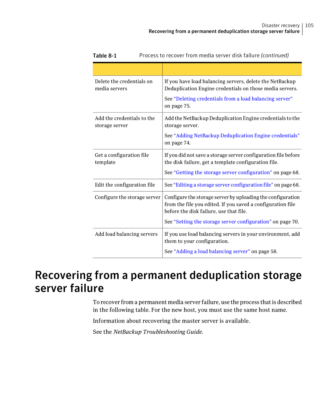 Symantec 7 manual Information about recovering the master server is available, See the NetBackup Troubleshooting Guide 