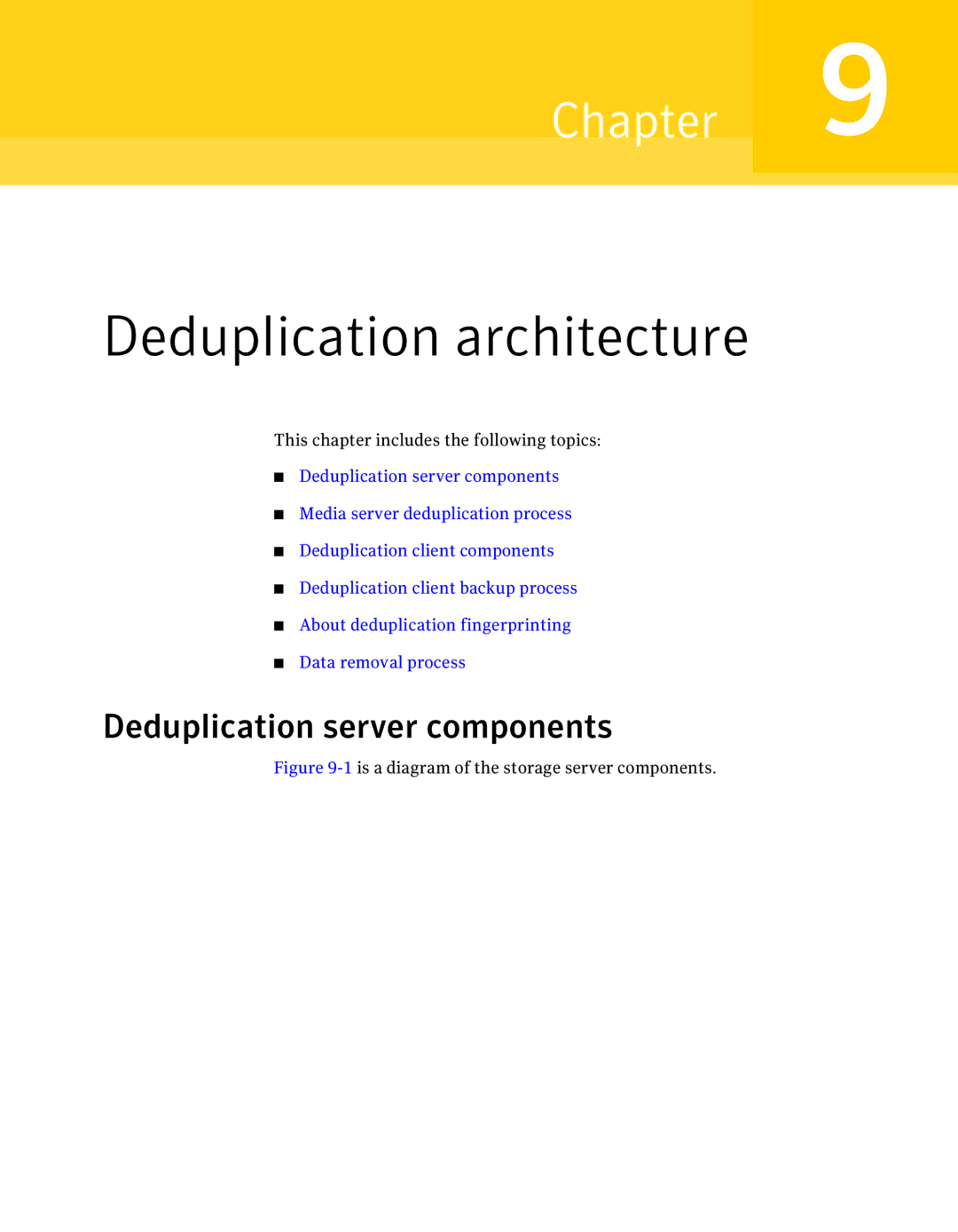 Symantec 7 manual Deduplication server components, 1is a diagram of the storage server components 