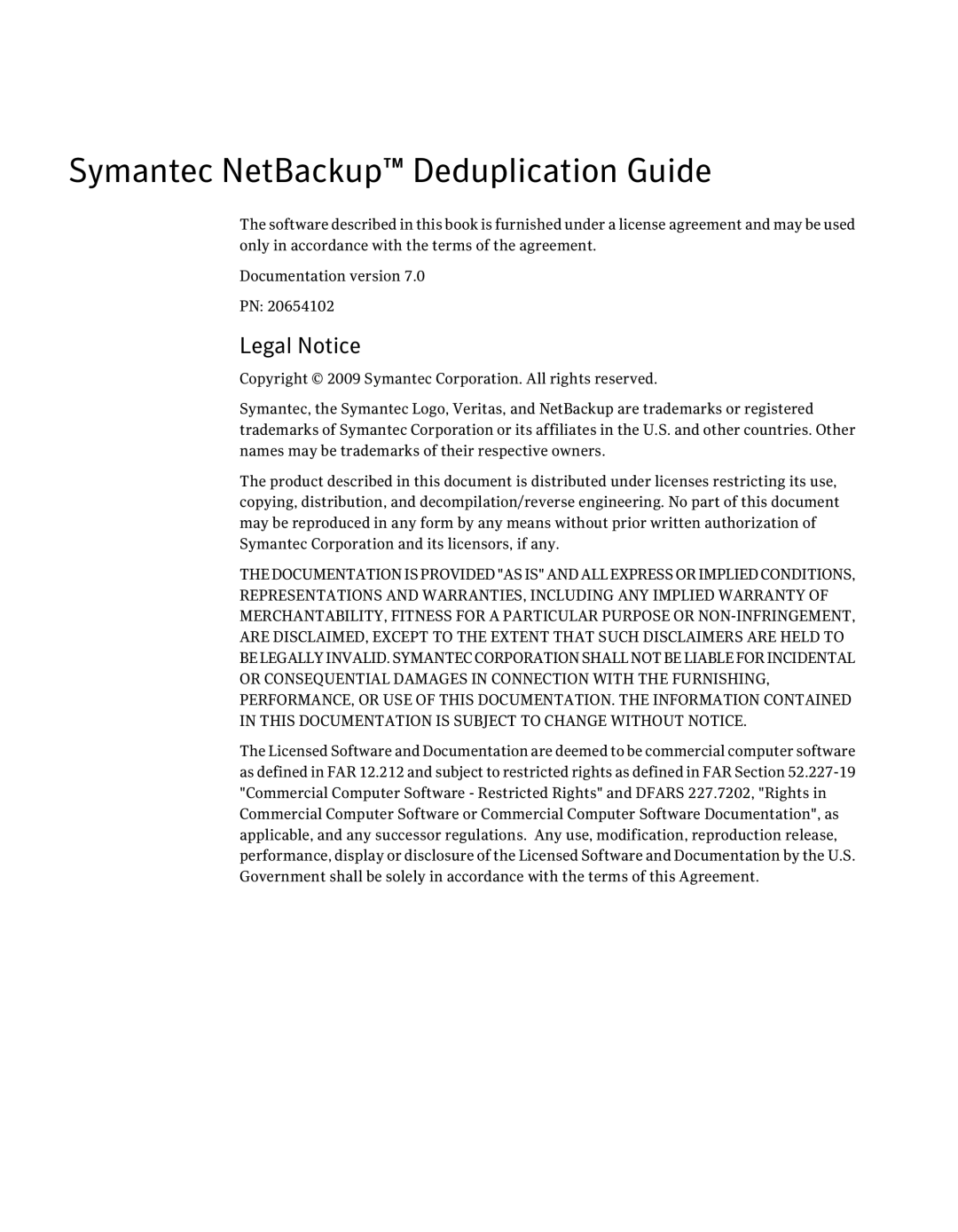 Symantec 7 manual Symantec NetBackup Deduplication Guide, Legal Notice 