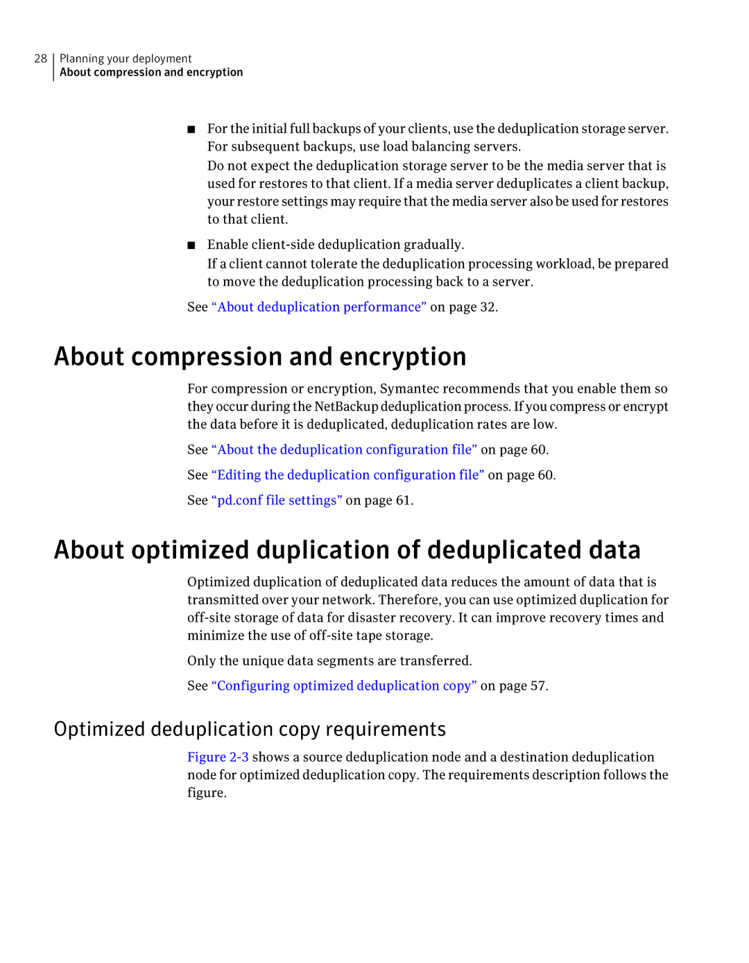 Symantec 7 manual About compression and encryption, About optimized duplication of deduplicated data 