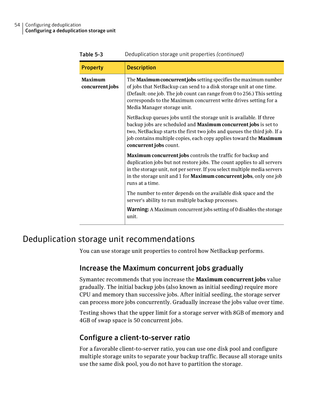 Symantec 7 manual Deduplication storage unit recommendations, Increase the Maximum concurrent jobs gradually 