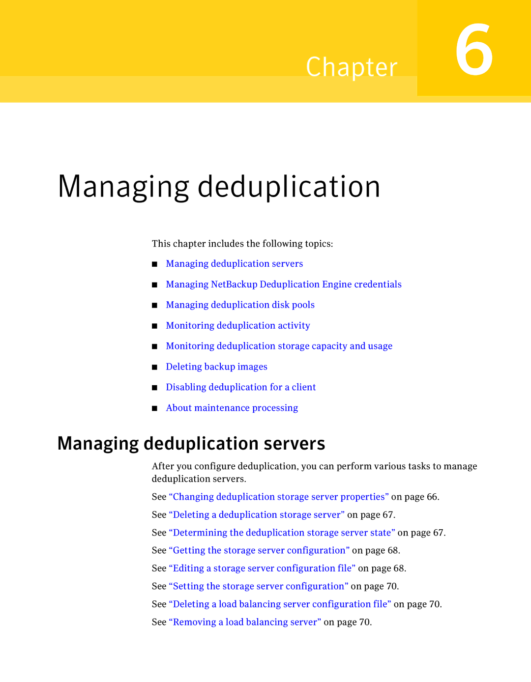 Symantec 7 manual Managing deduplication servers 