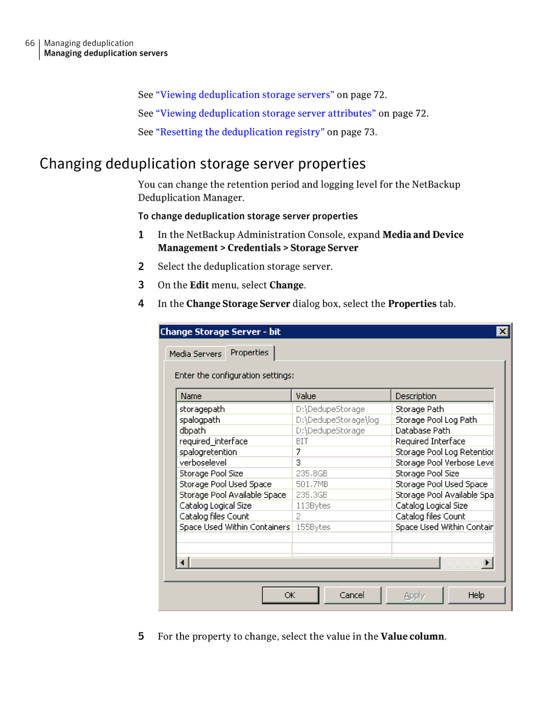 Symantec 7 manual Changing deduplication storage server properties 