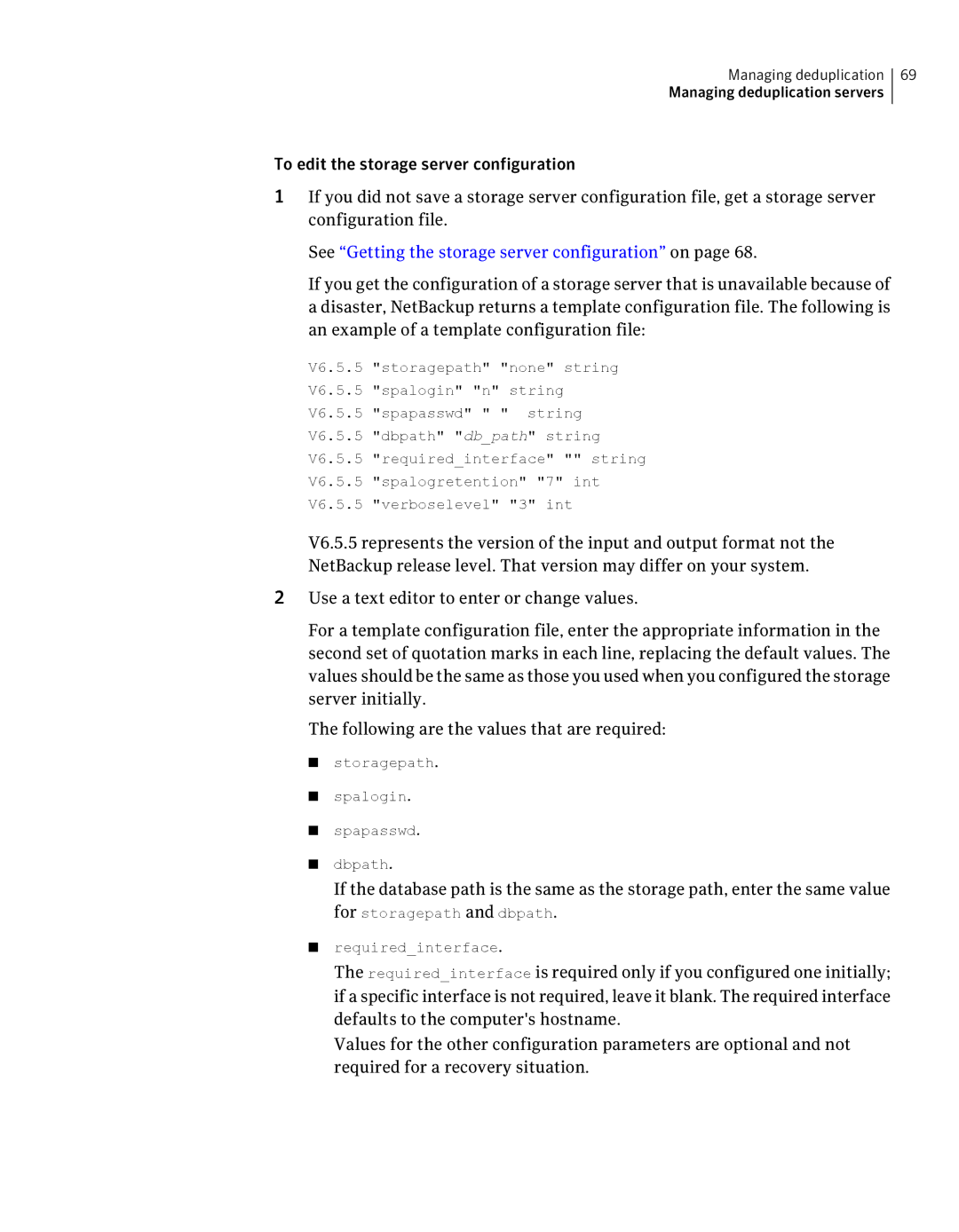 Symantec 7 manual See Getting the storage server configuration on 