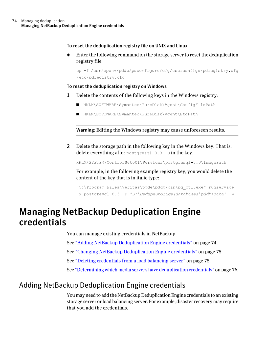 Symantec 7 manual Managing NetBackup Deduplication Engine credentials, Adding NetBackup Deduplication Engine credentials 