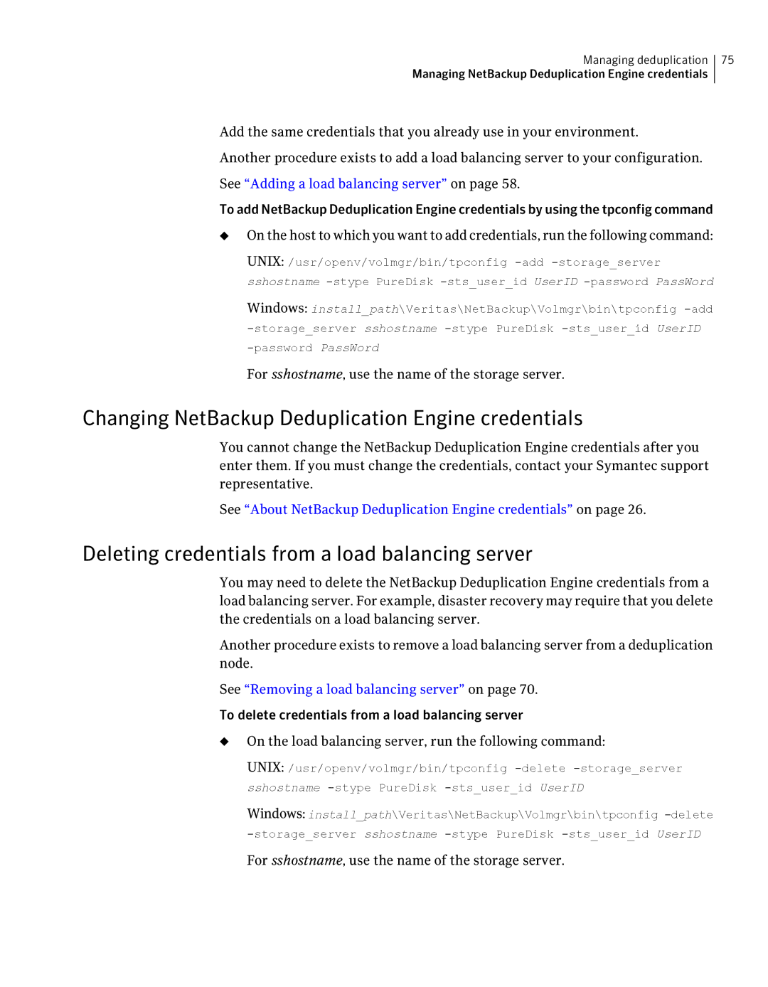 Symantec 7 manual Changing NetBackup Deduplication Engine credentials, Deleting credentials from a load balancing server 