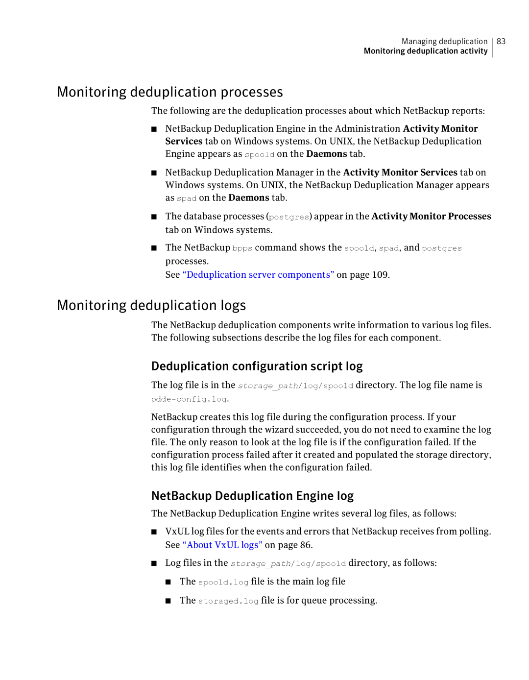 Symantec 7 manual Monitoring deduplication processes, Monitoring deduplication logs 