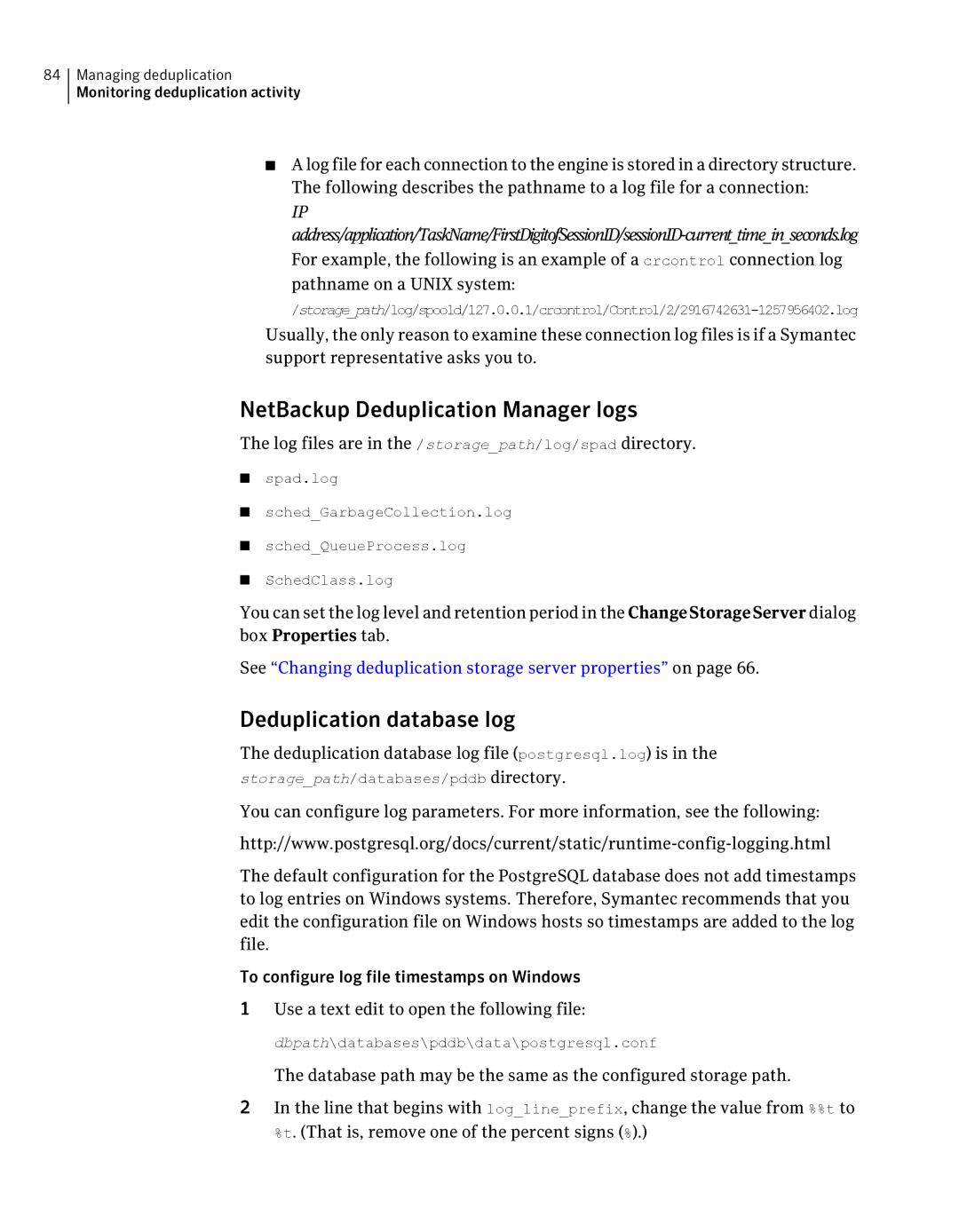 Symantec 7 manual NetBackup Deduplication Manager logs, Log files are in the /storagepath/log/spad directory 